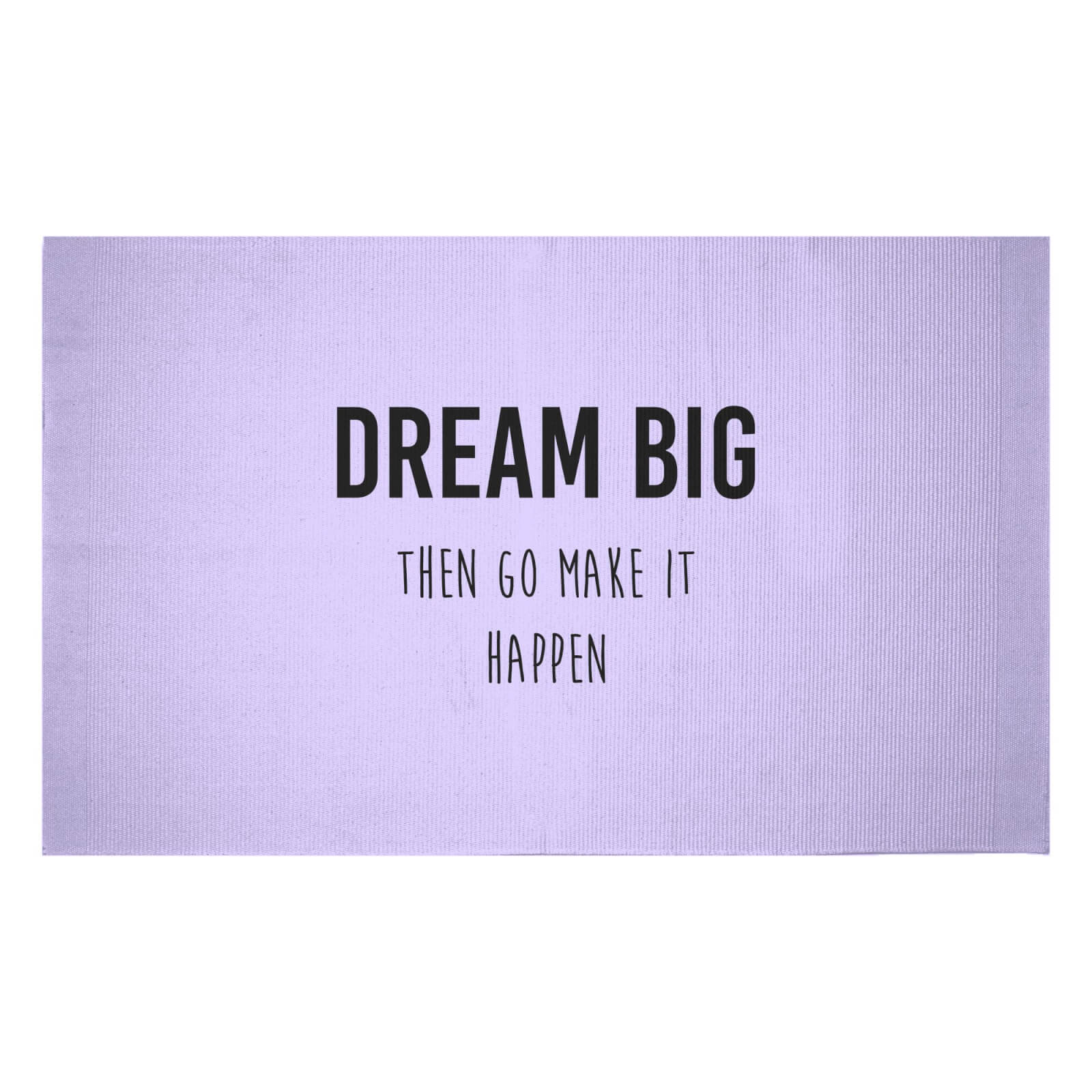 DREAM BIG Then Go Make It Happen Woven Rug - Small
