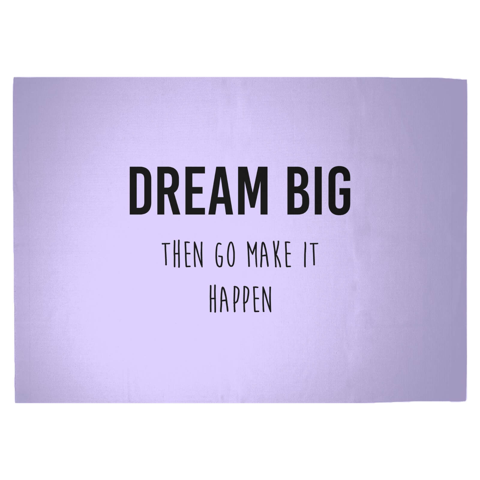 DREAM BIG Then Go Make It Happen Woven Rug - Large
