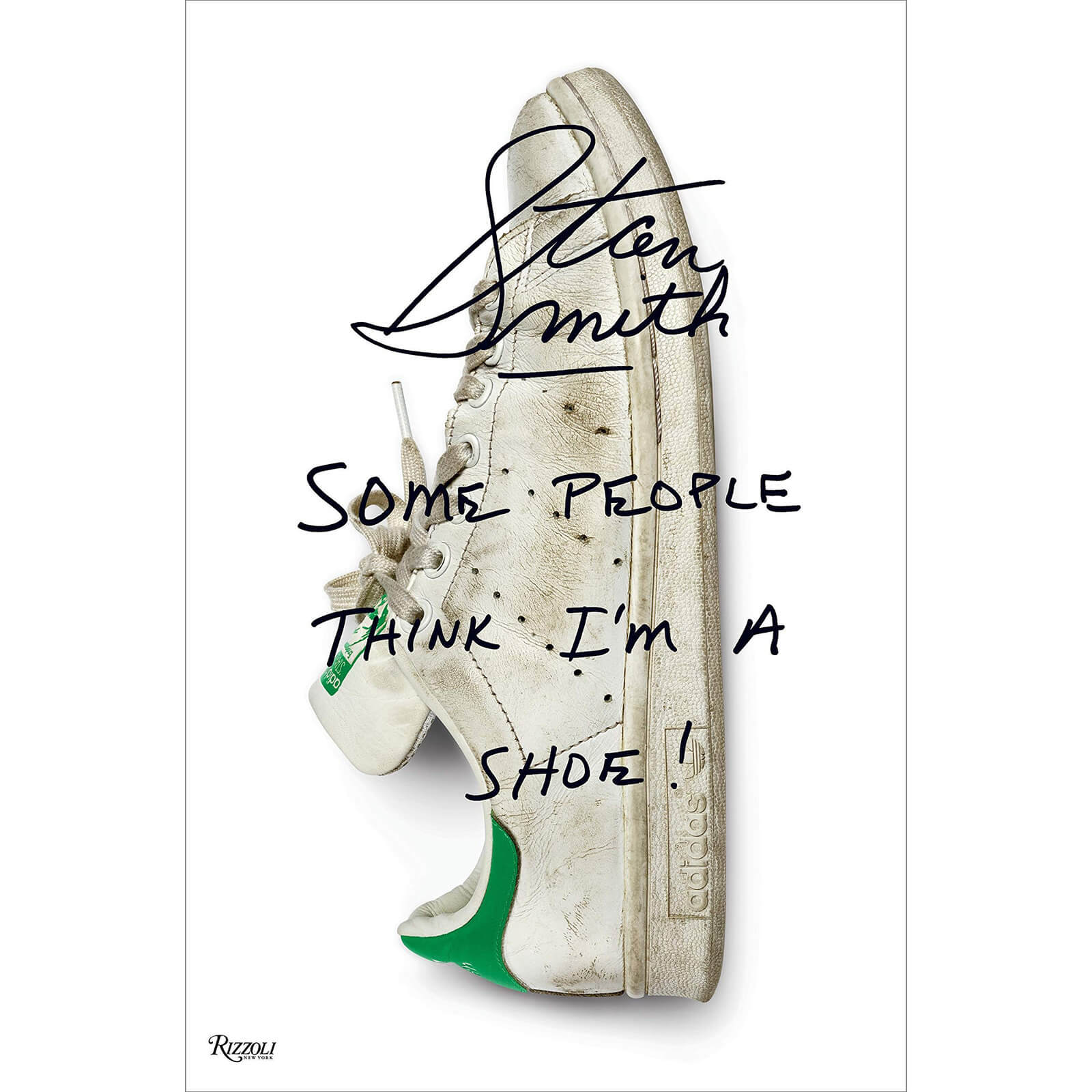 Rizzoli: Stan Smith - Some People Think I'm A Shoe