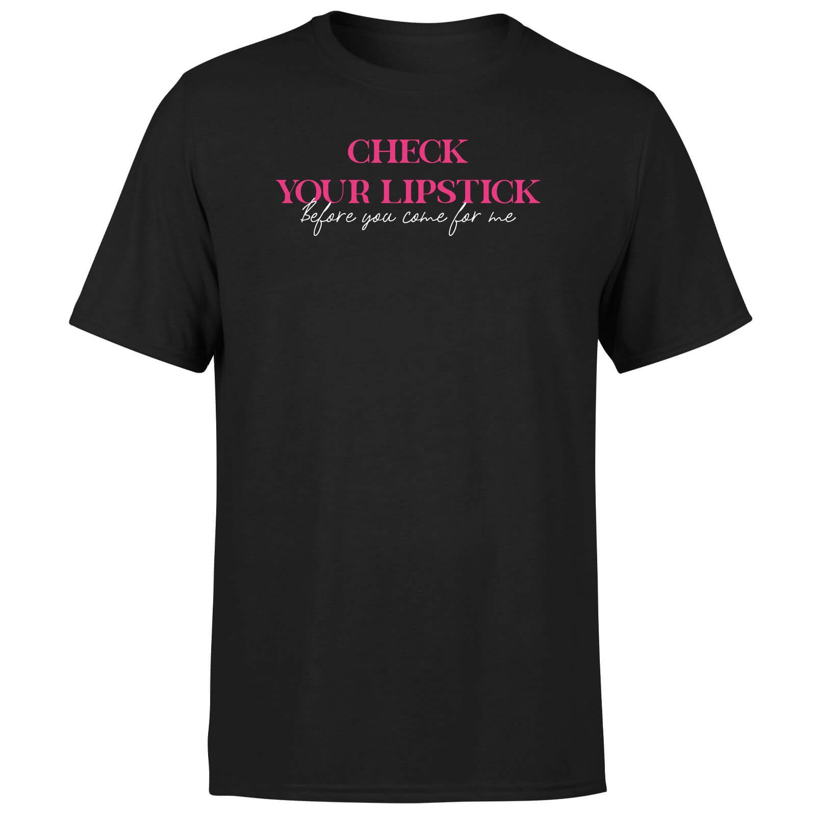 Check Your Lipstick Before You Come For Me Men's T-Shirt - Black - M - Black