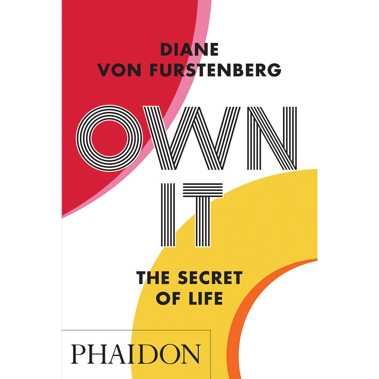 Phaidon: Own It - The Secret Life by Diane Von Furstenberg