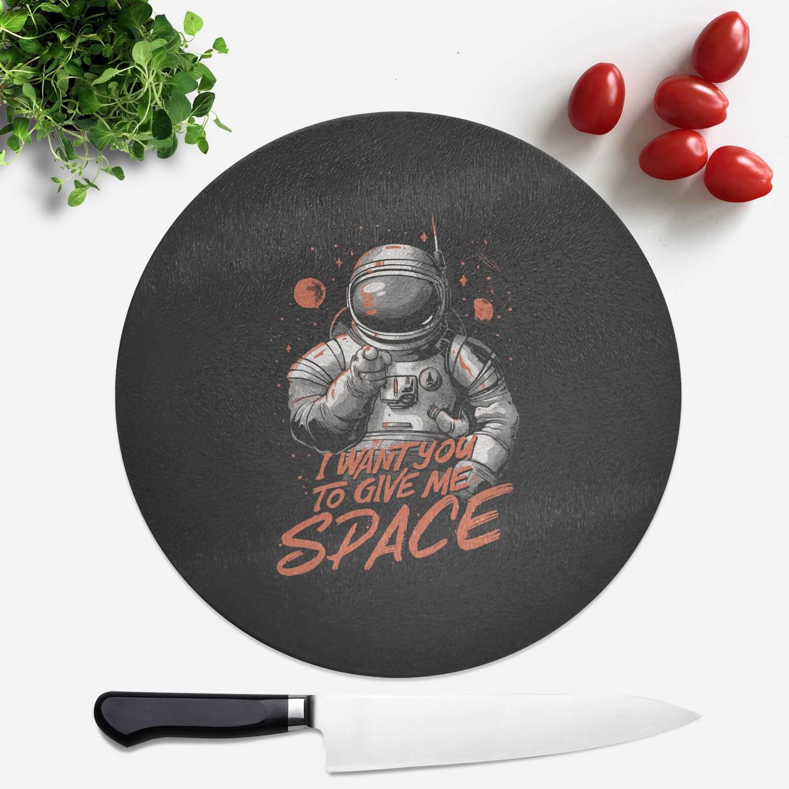 I Want You To Give Me Space Round Chopping Board