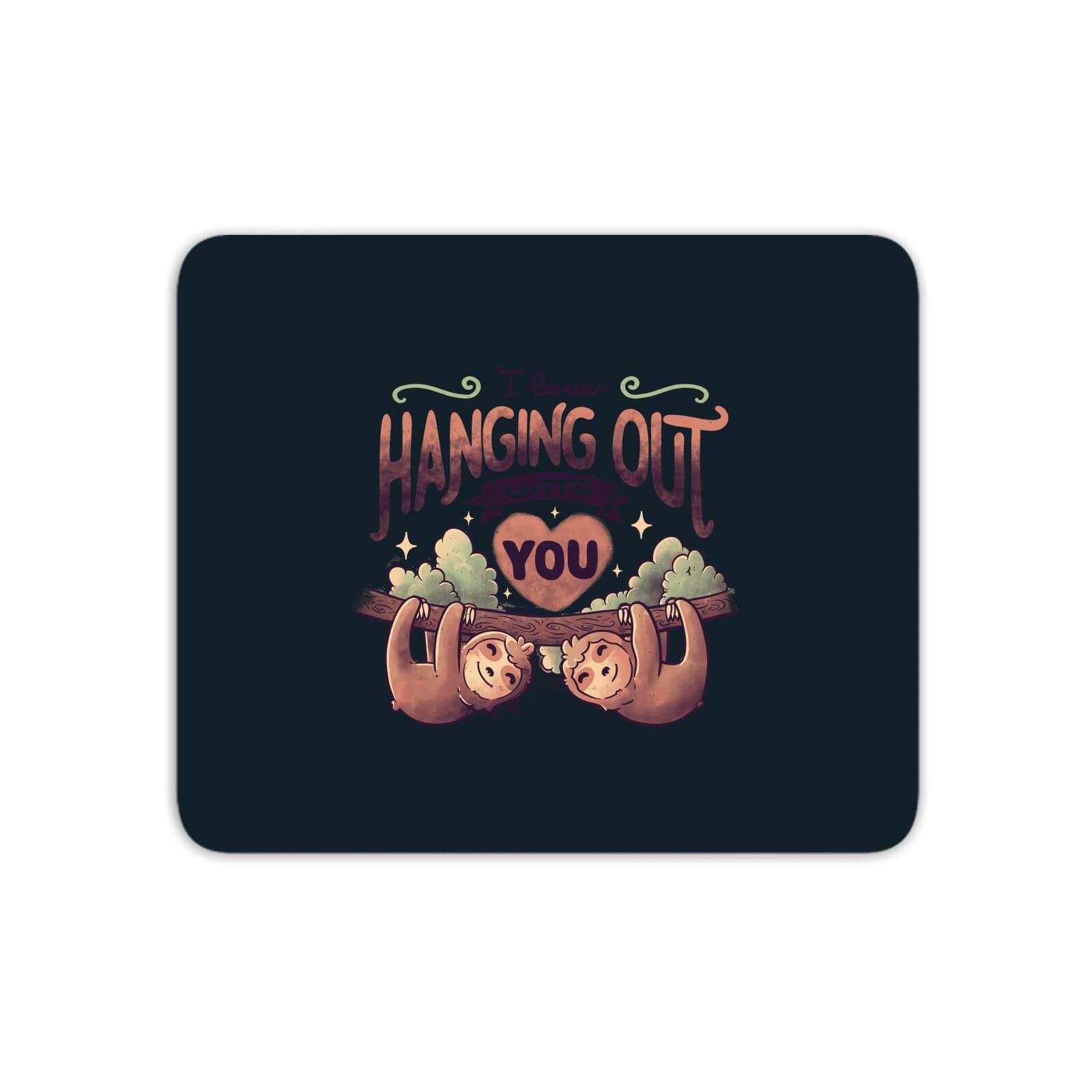 Hanging With You Mouse Mat