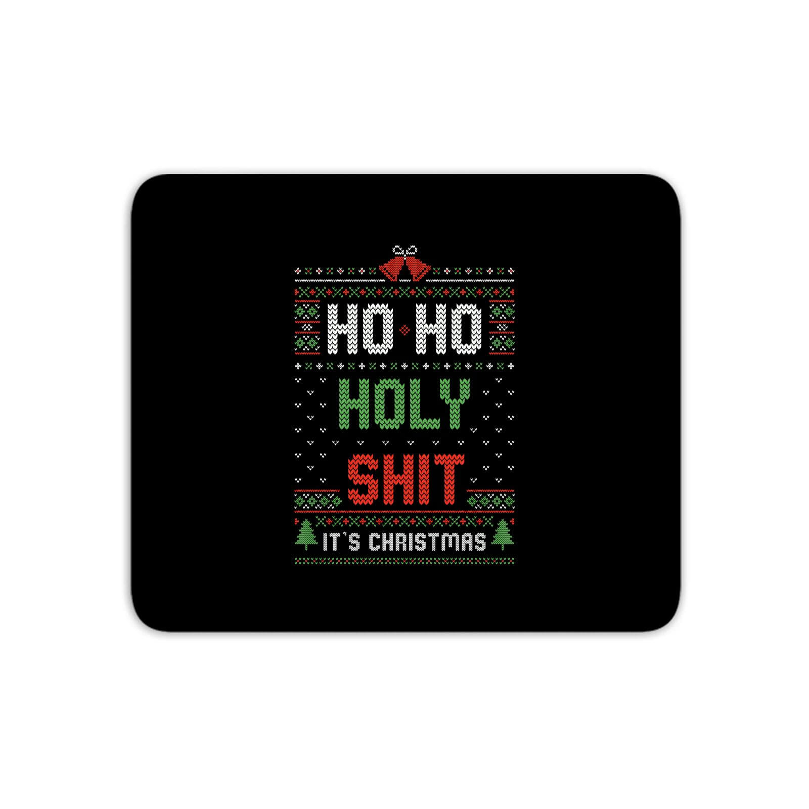 Ho Ho Holy Shit Mouse Mat