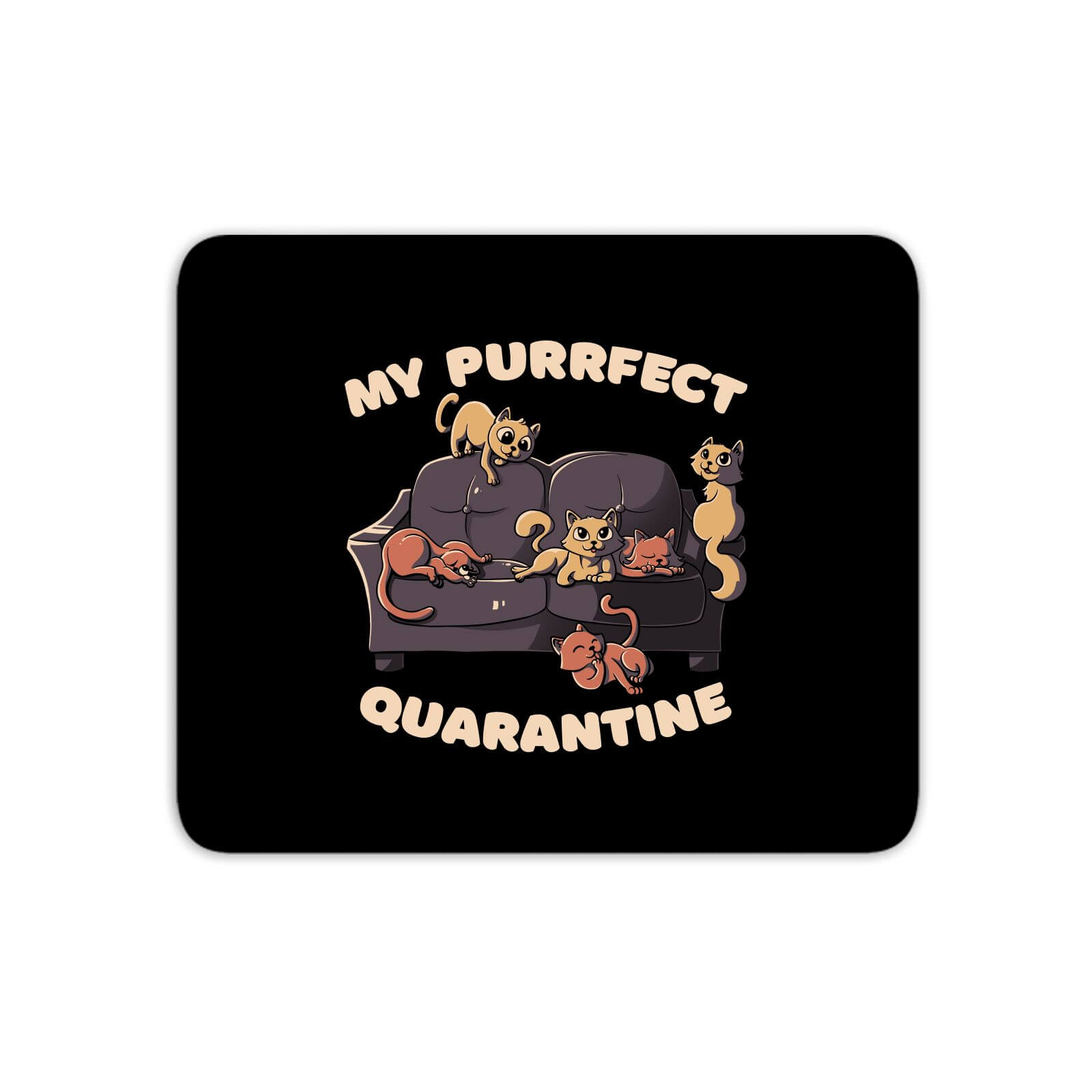 Purrfect Quarantine Mouse Mat