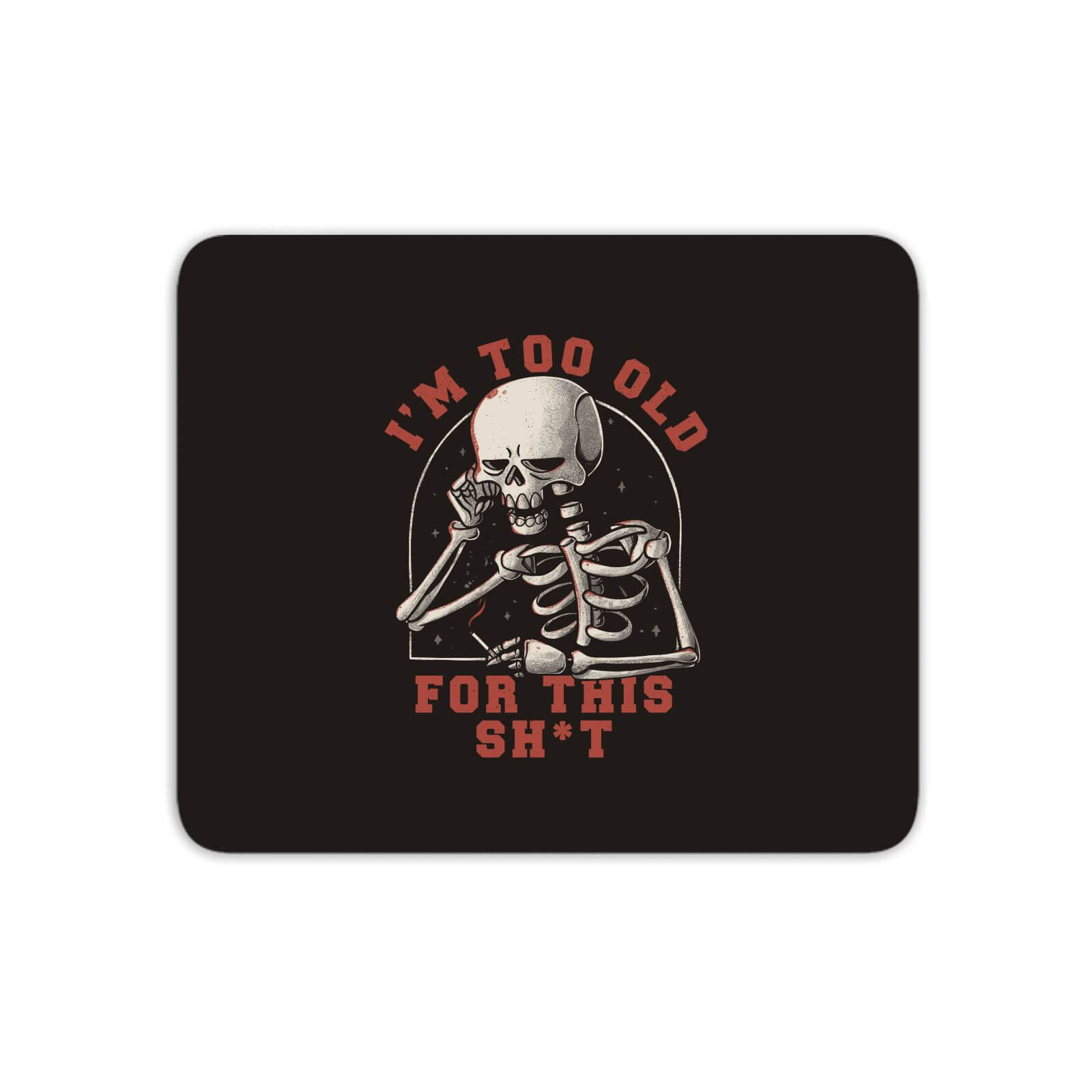 Too Old For This Mouse Mat