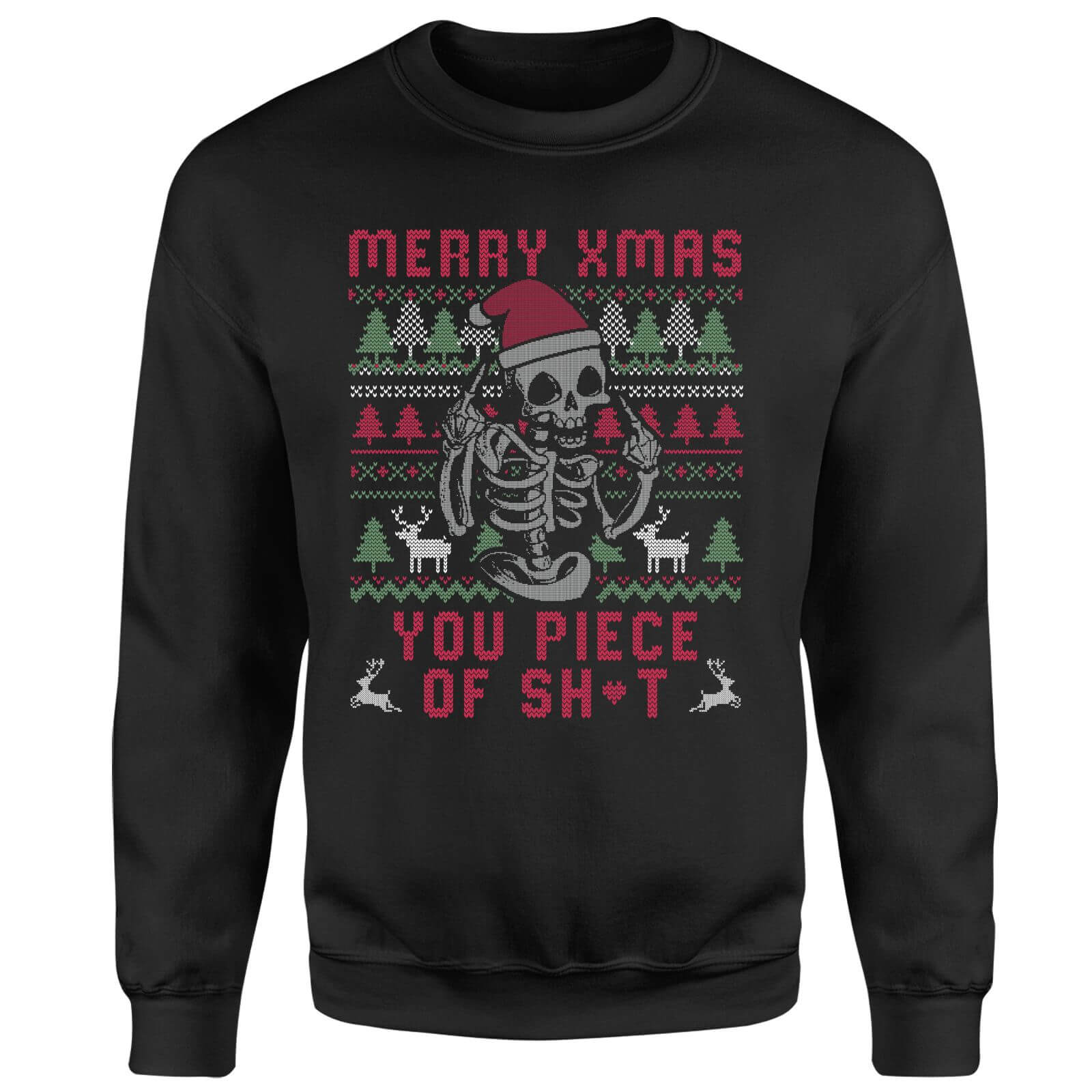 Merry Christmas You Piece Of Sh*T Unisex Sweatshirt - Black - S - Black