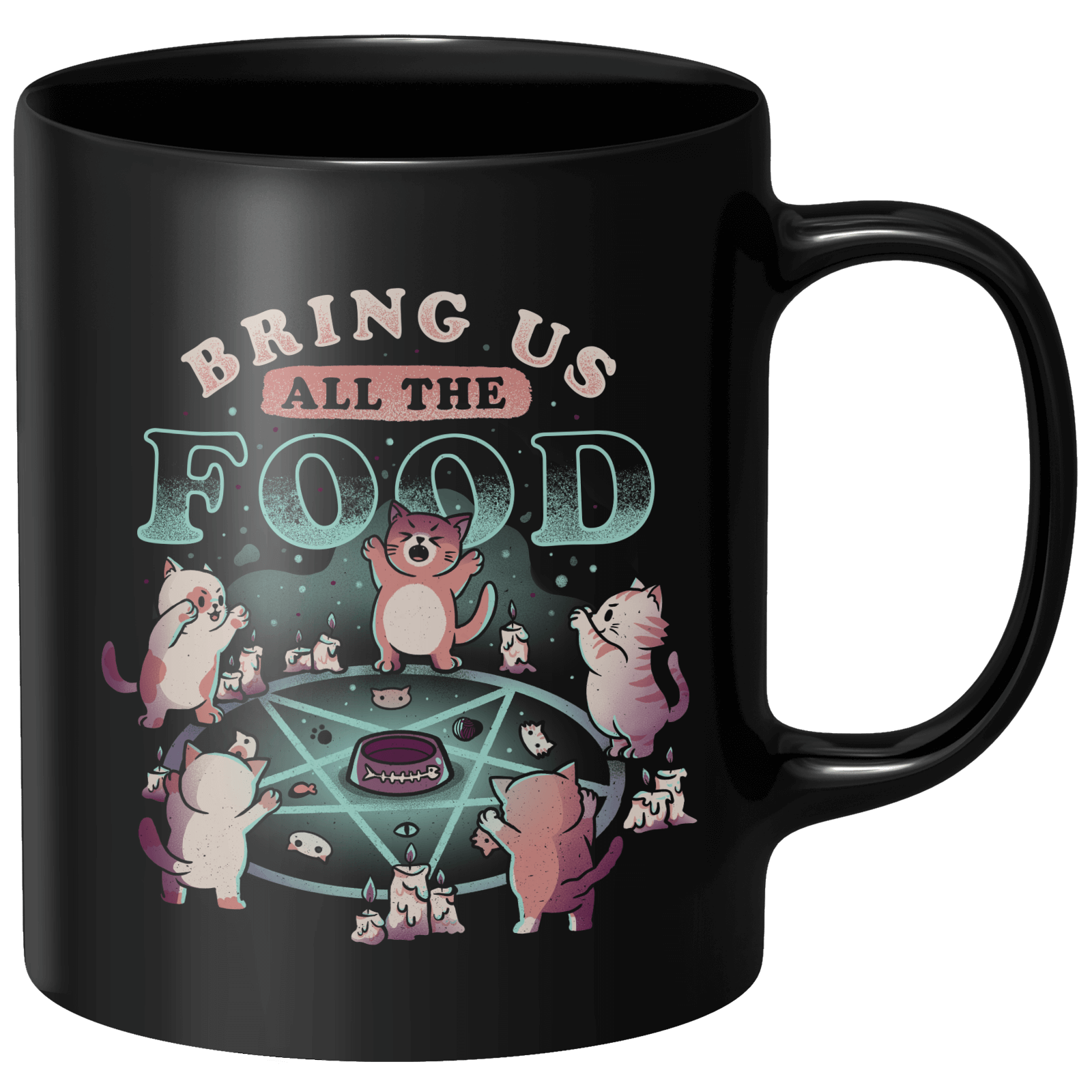 Bring Us All The Food Mug - Black