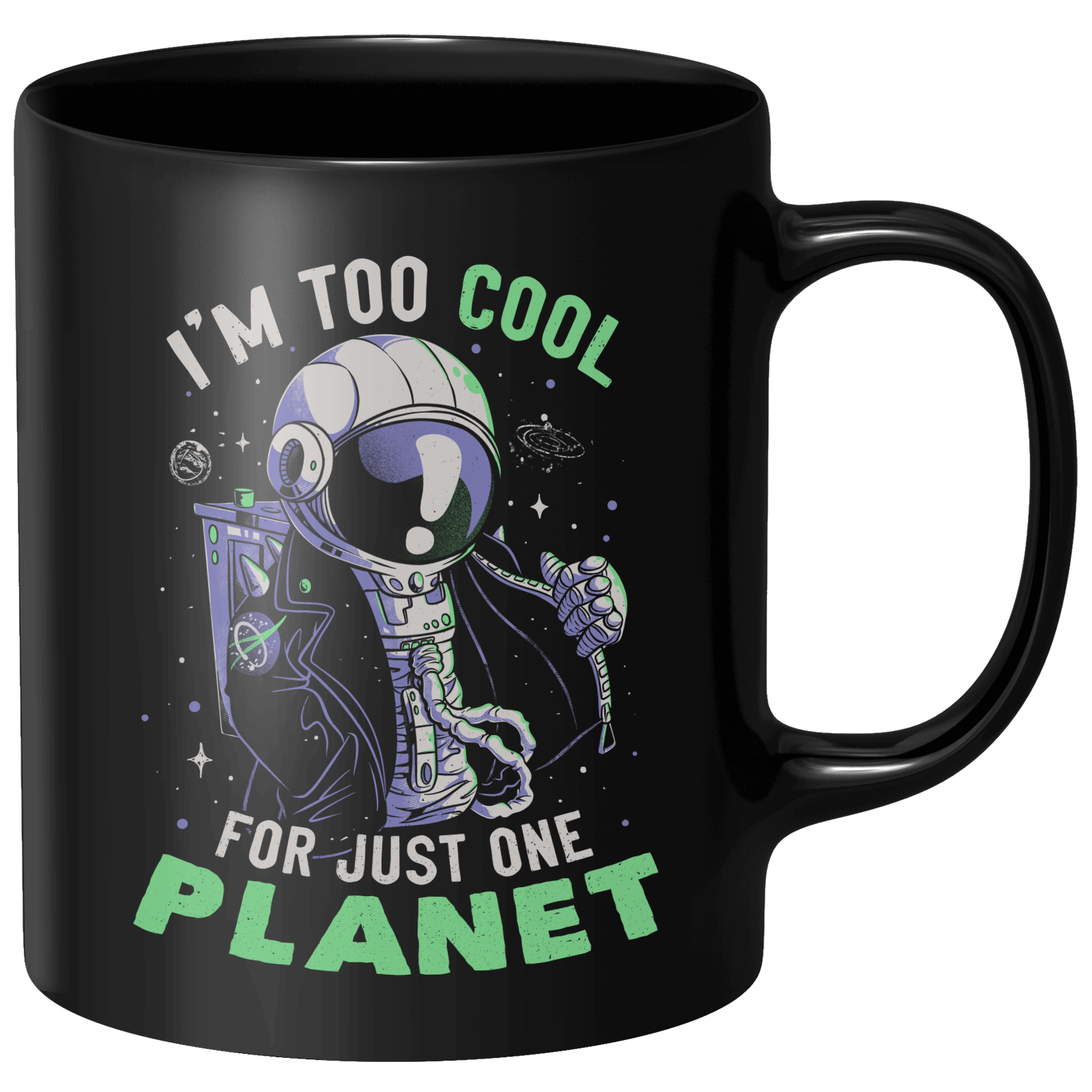 Too Cool For Just One Planet Mug - Black