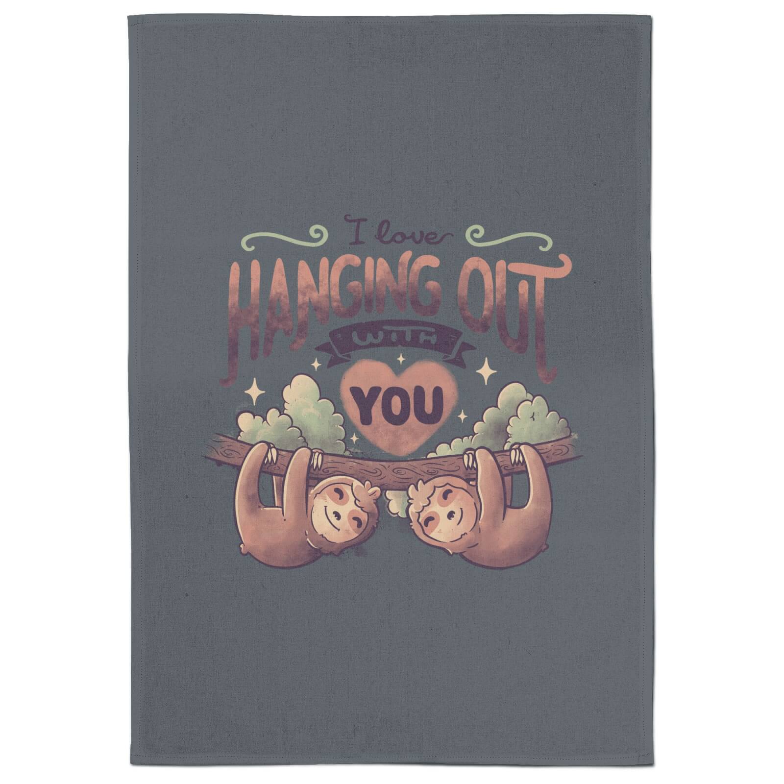 Hanging With You Tea Towel