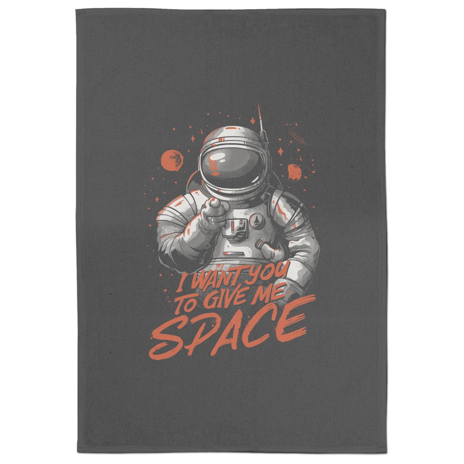 I Want You To Give Me Space Tea Towel