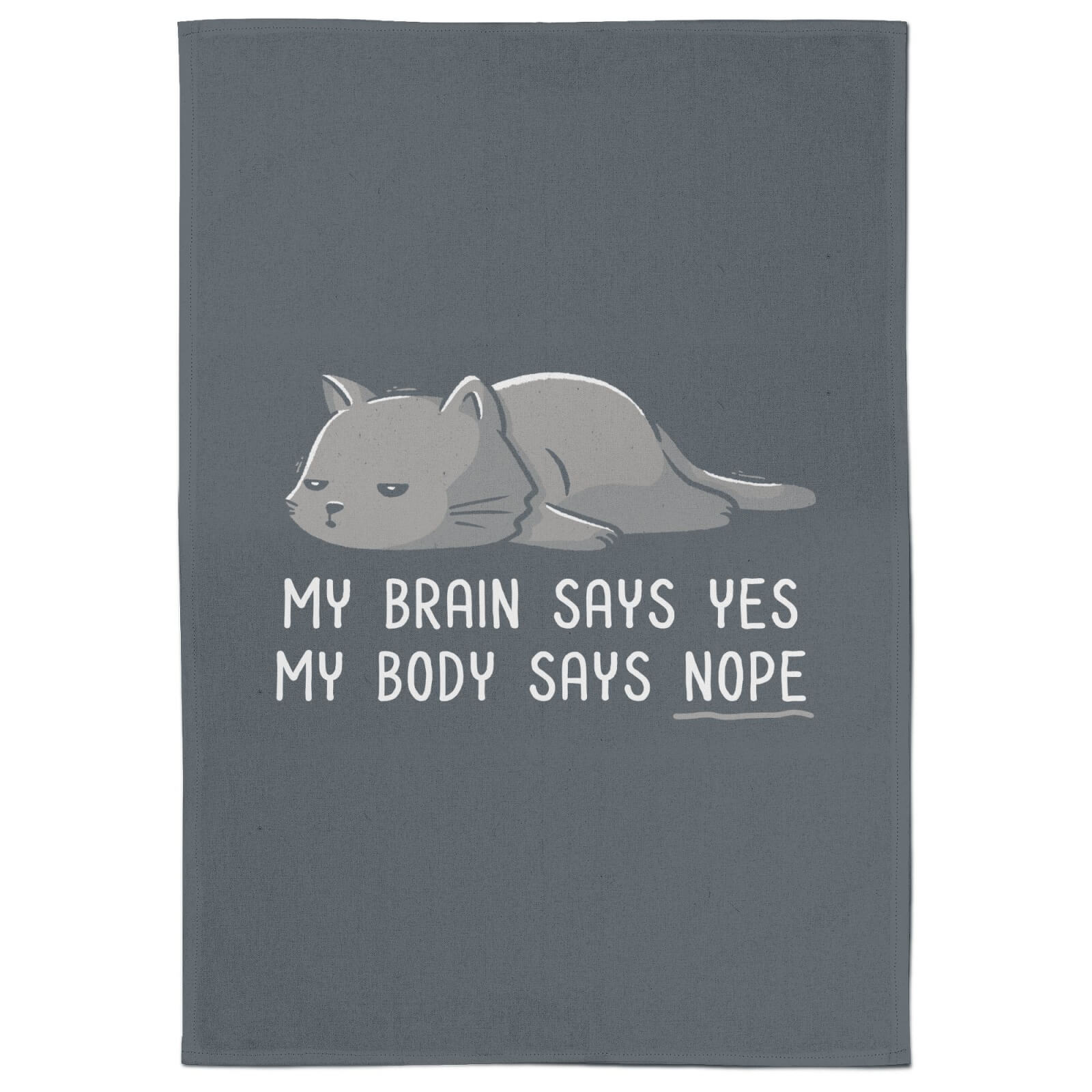 My Body Says Nope Tea Towel