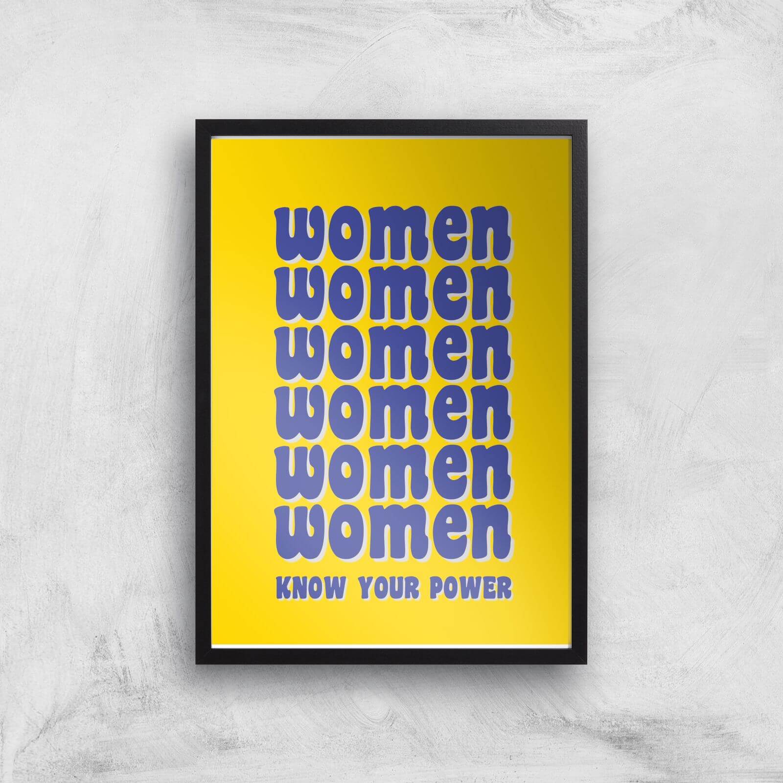 Feminist Women Know Your Power Giclee Art Print - A2 - Black Frame