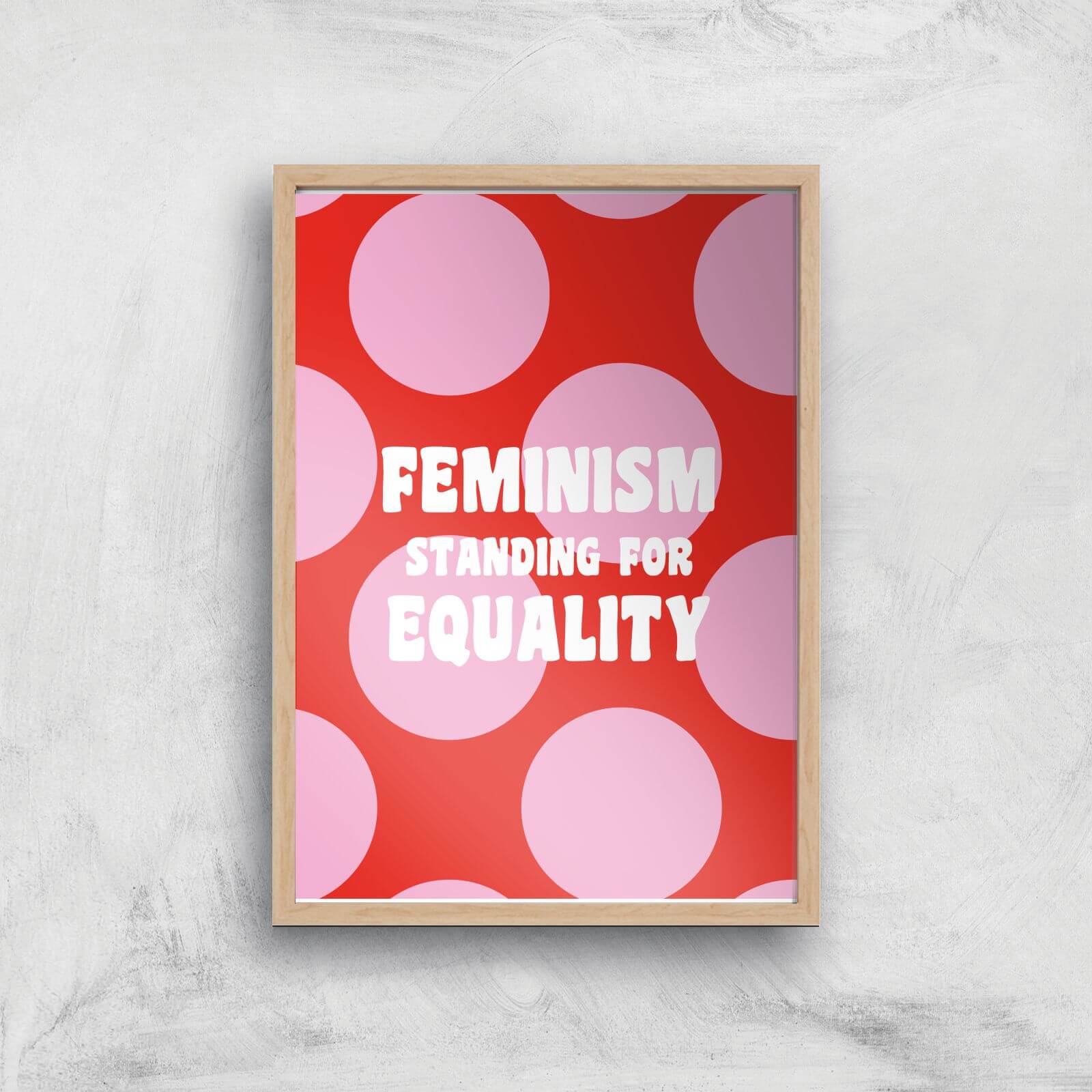 Feminist Feminism Standing For Equality Giclee Art Print - A3 - Wooden Frame