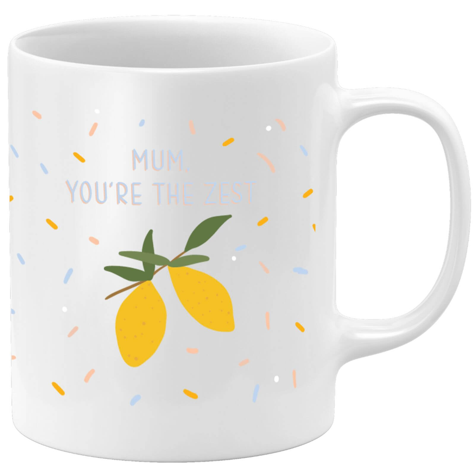 Mum You're The Zest Mug