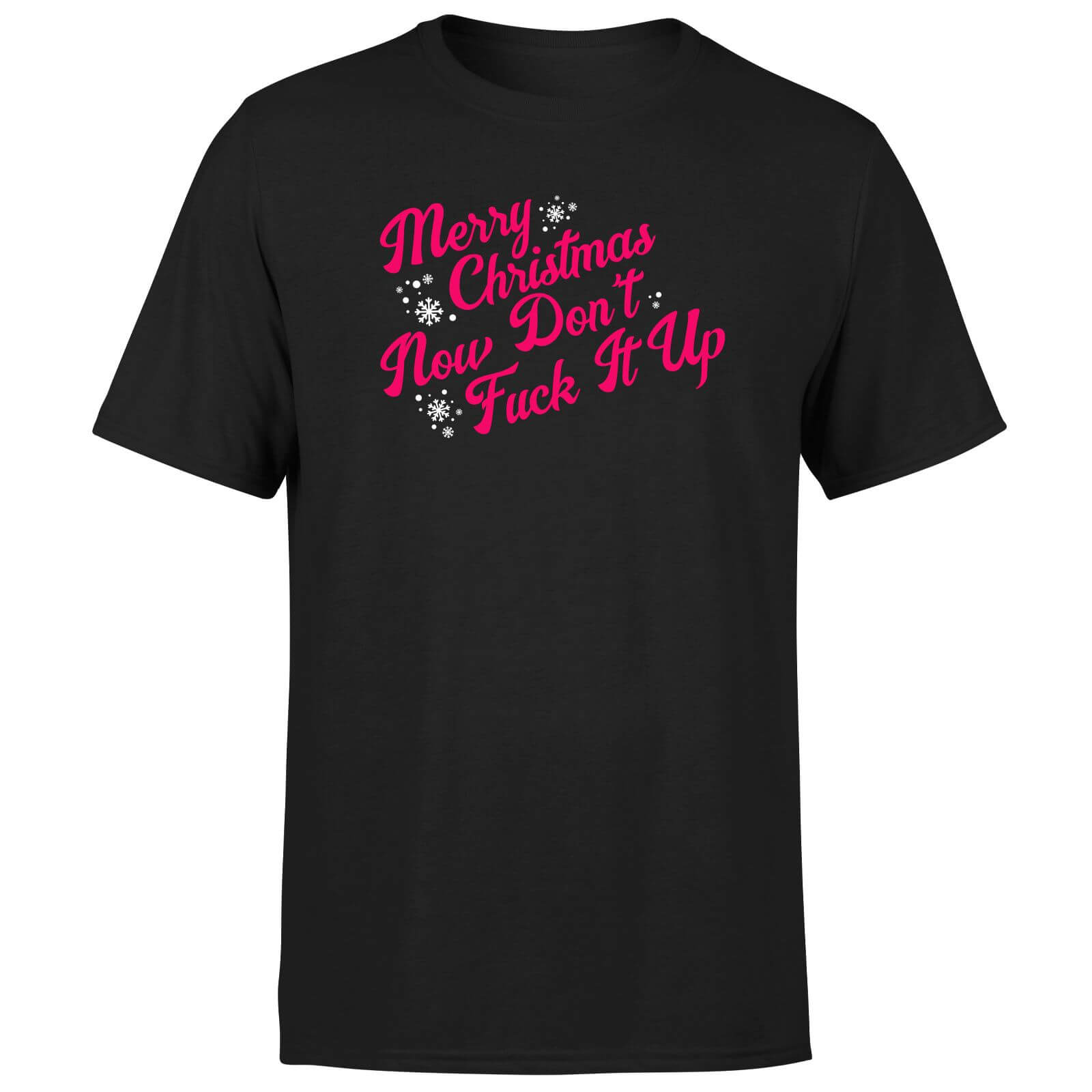 Merry Drag Christmas Now Don't Fuck It Up Men's T-Shirt - Black - XS - Black