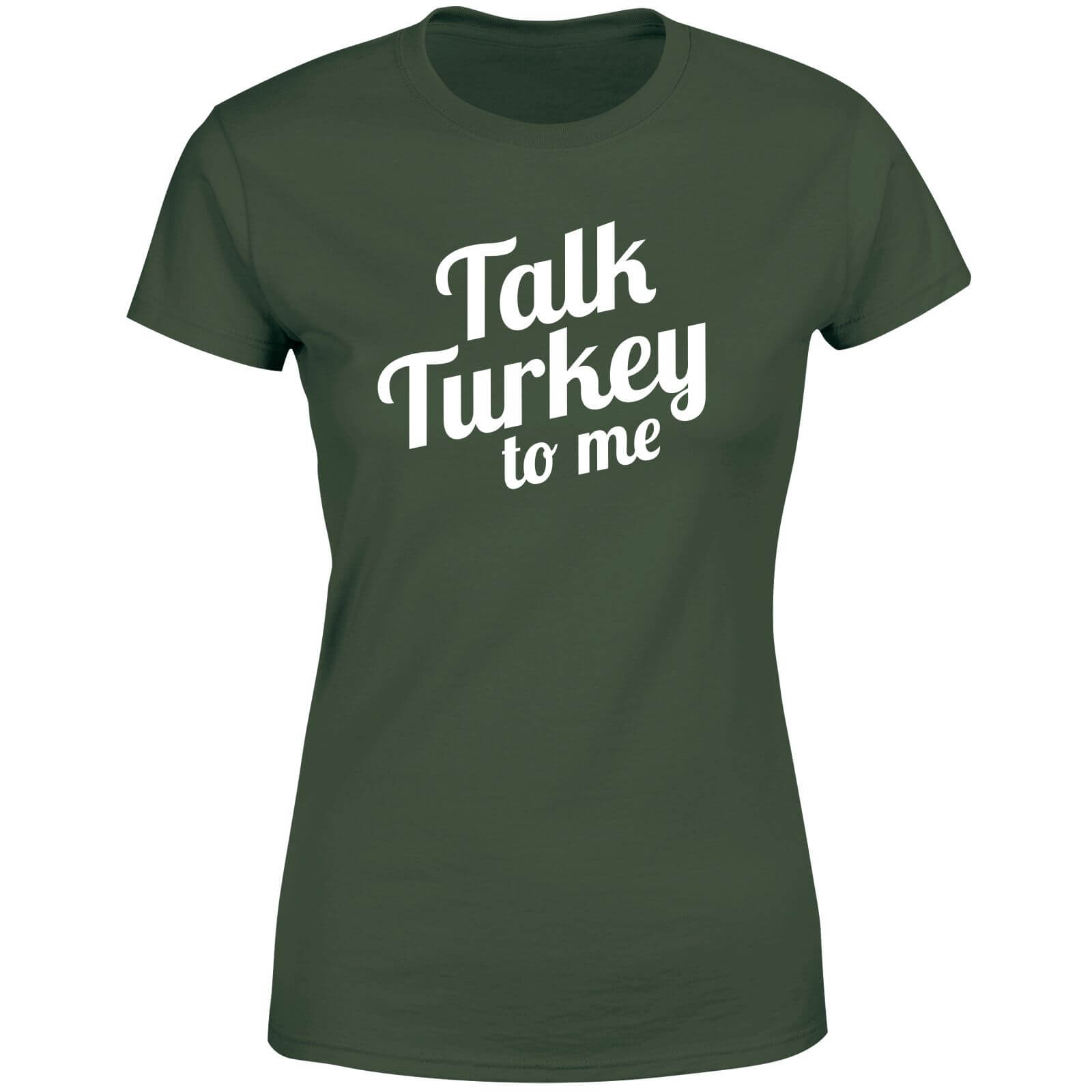 Talk Turkey To Me Women's T-Shirt - Green - XS - Green
