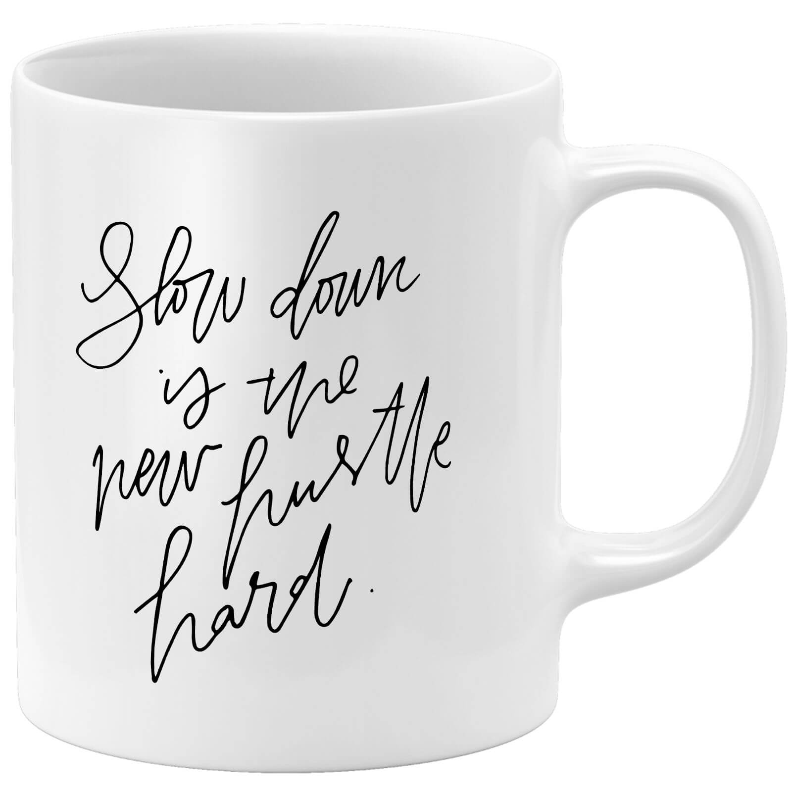 Slow Down Mug