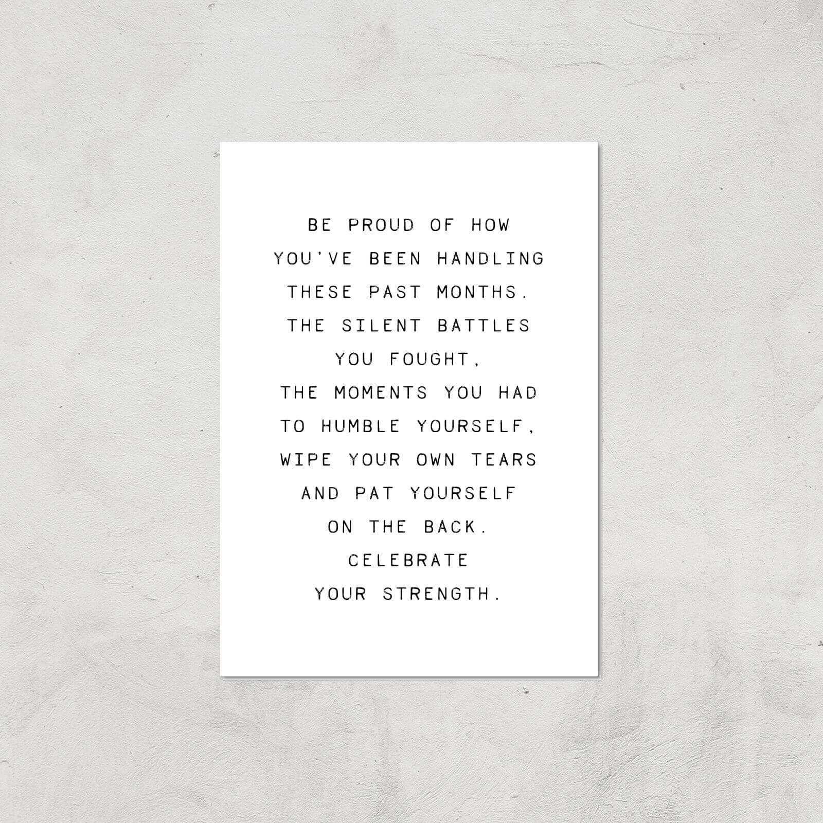 Be Proud Of How You've Been Giclee Art Print - A4 - Print Only