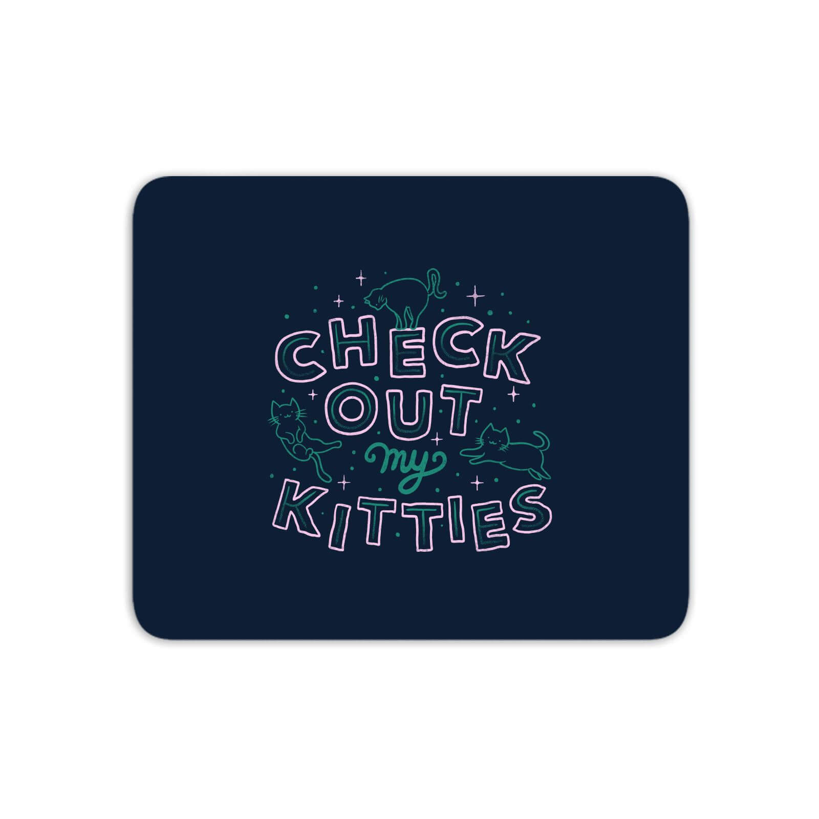 Check Out My Kitties Mouse Mat