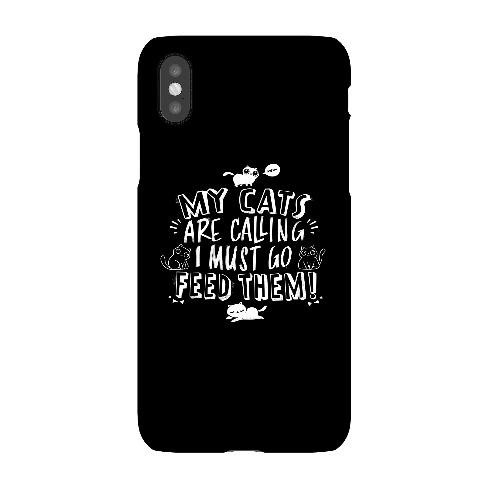 My Cats Are Calling And I Must Go Feed Them Phone Case for iPhone and Android - iPhone 5/5s - Snap Case - Matte