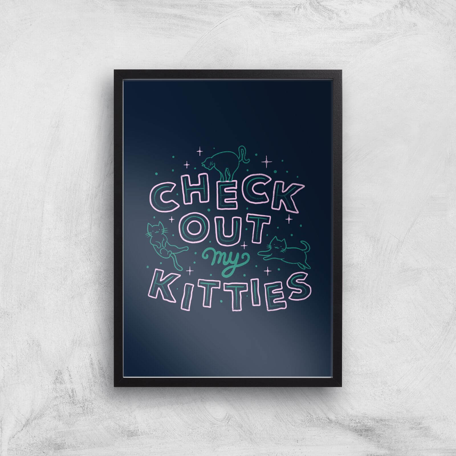 Check Out My Kitties Giclee Art Print - A4 - Black Frame