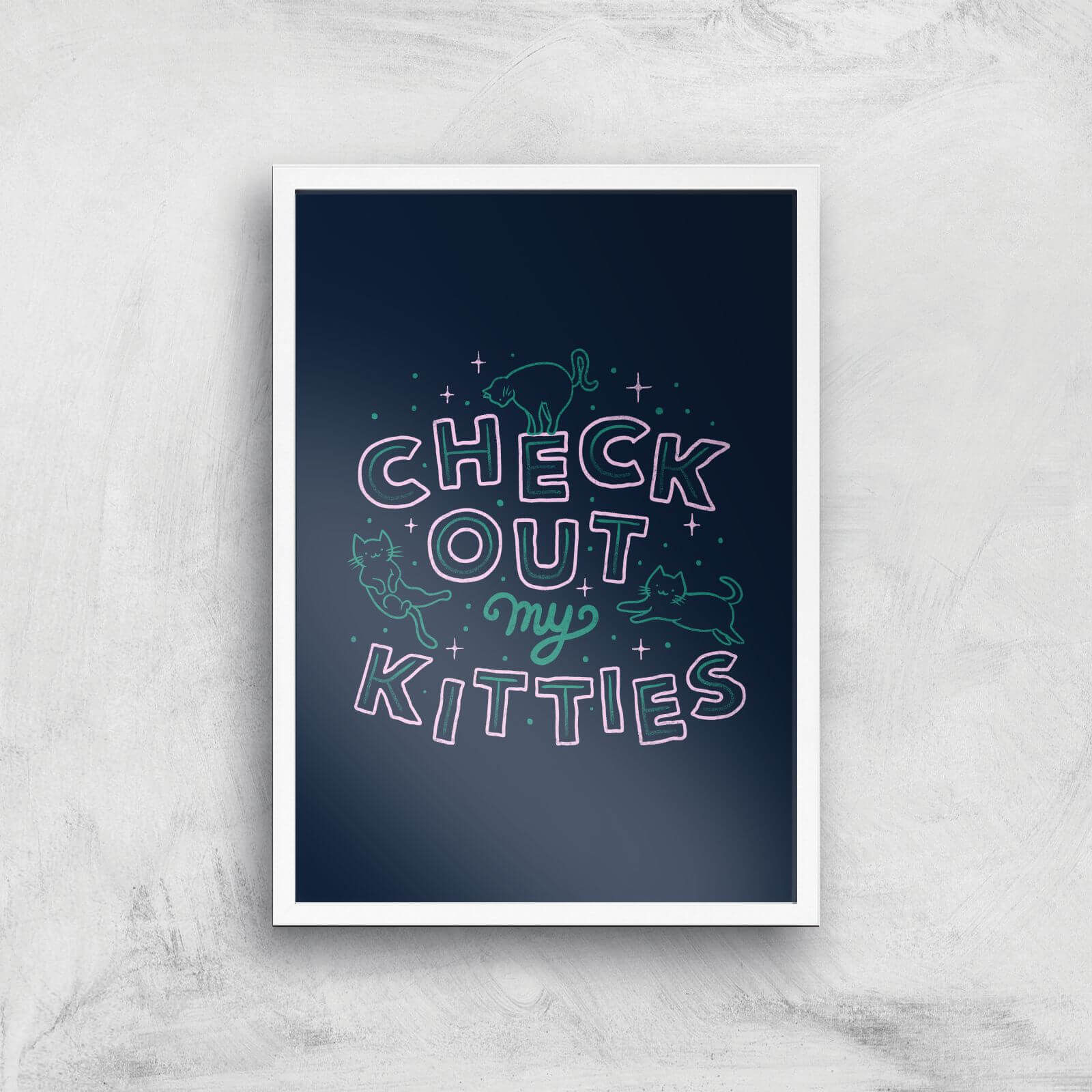 Check Out My Kitties Giclee Art Print - A3 - White Frame