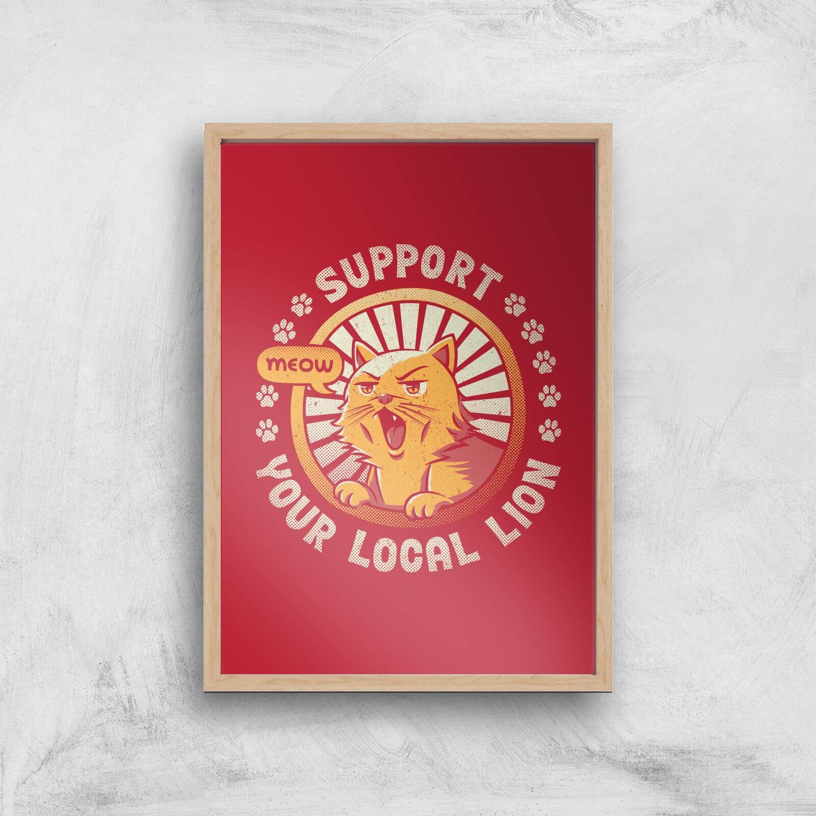 Support Your Local Lion Giclee Art Print - A2 - Wooden Frame