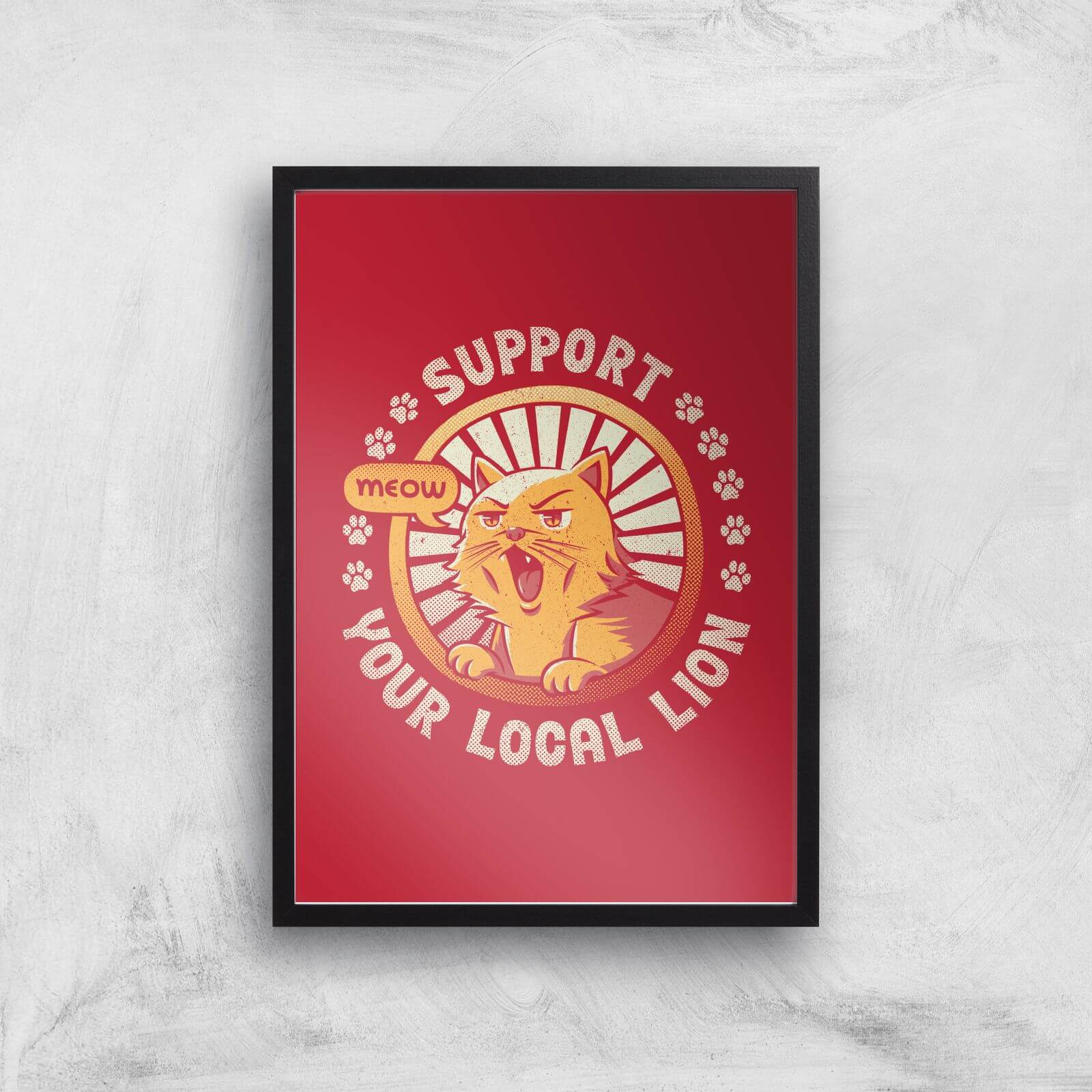 Support Your Local Lion Giclee Art Print - A2 - Black Frame
