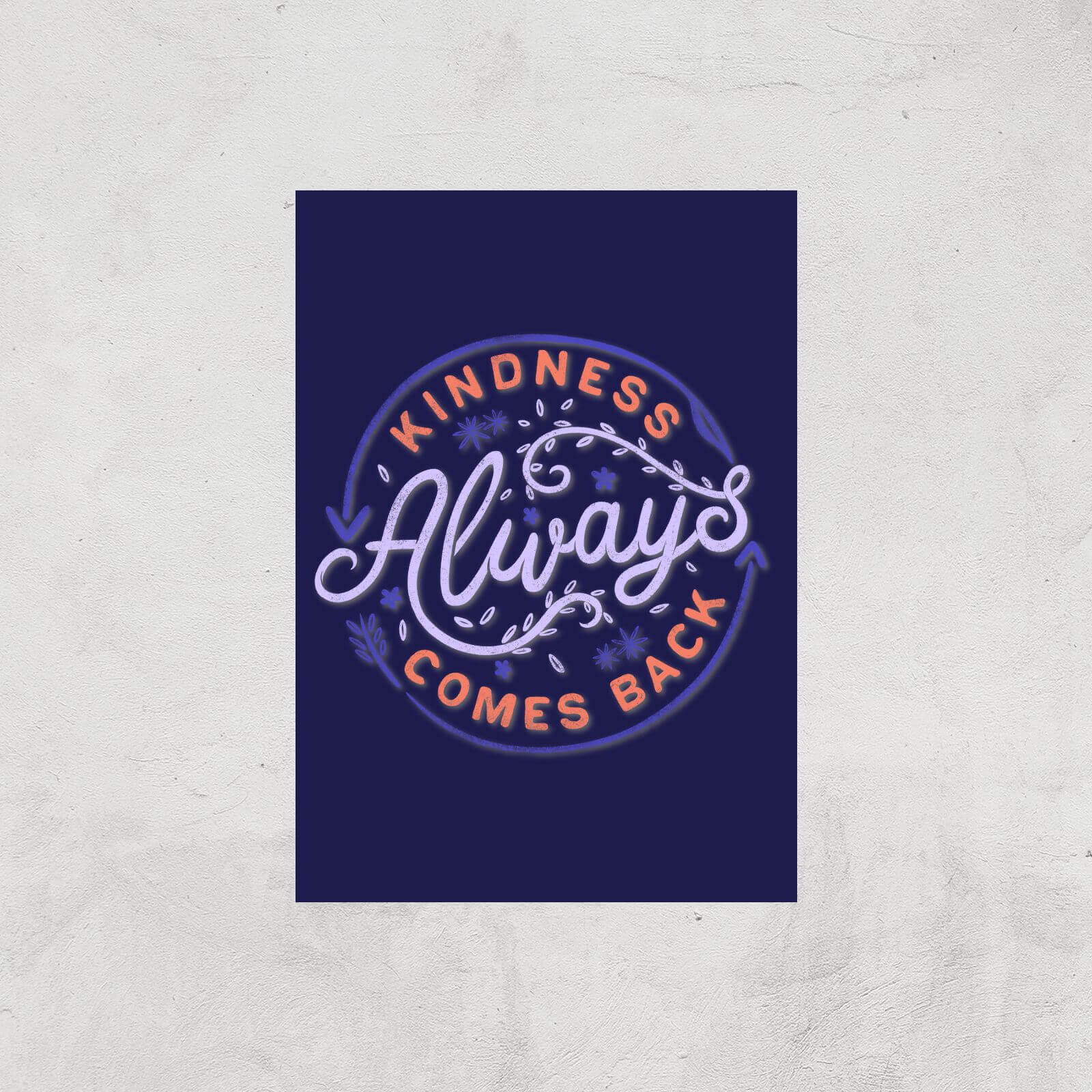 Kindness Always Comes Back Giclee Art Print - A4 - Print Only