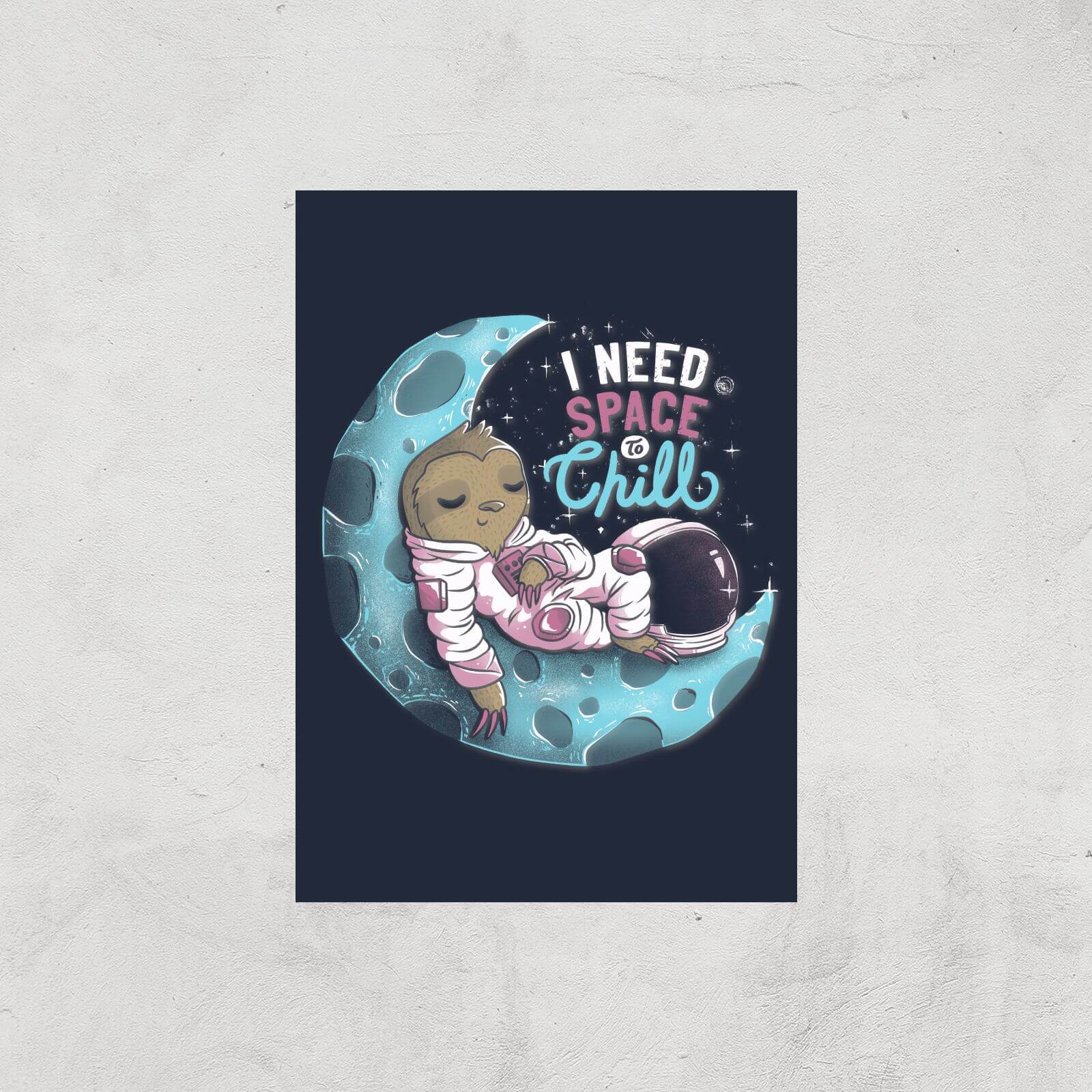 I Need Space To Chill Giclee Art Print - A2 - Print Only