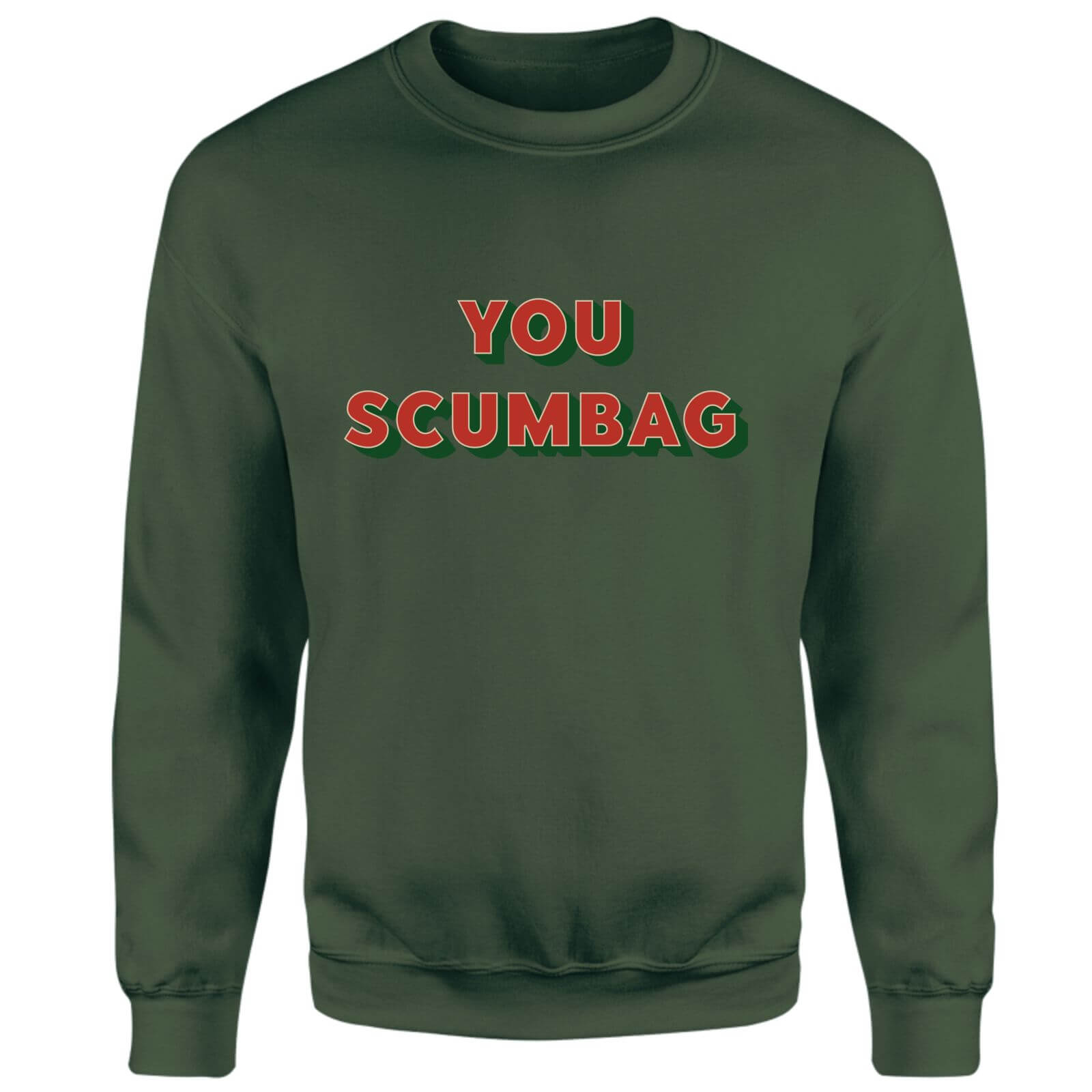 You Scumbag Unisex Sweatshirt - Green - M - Green