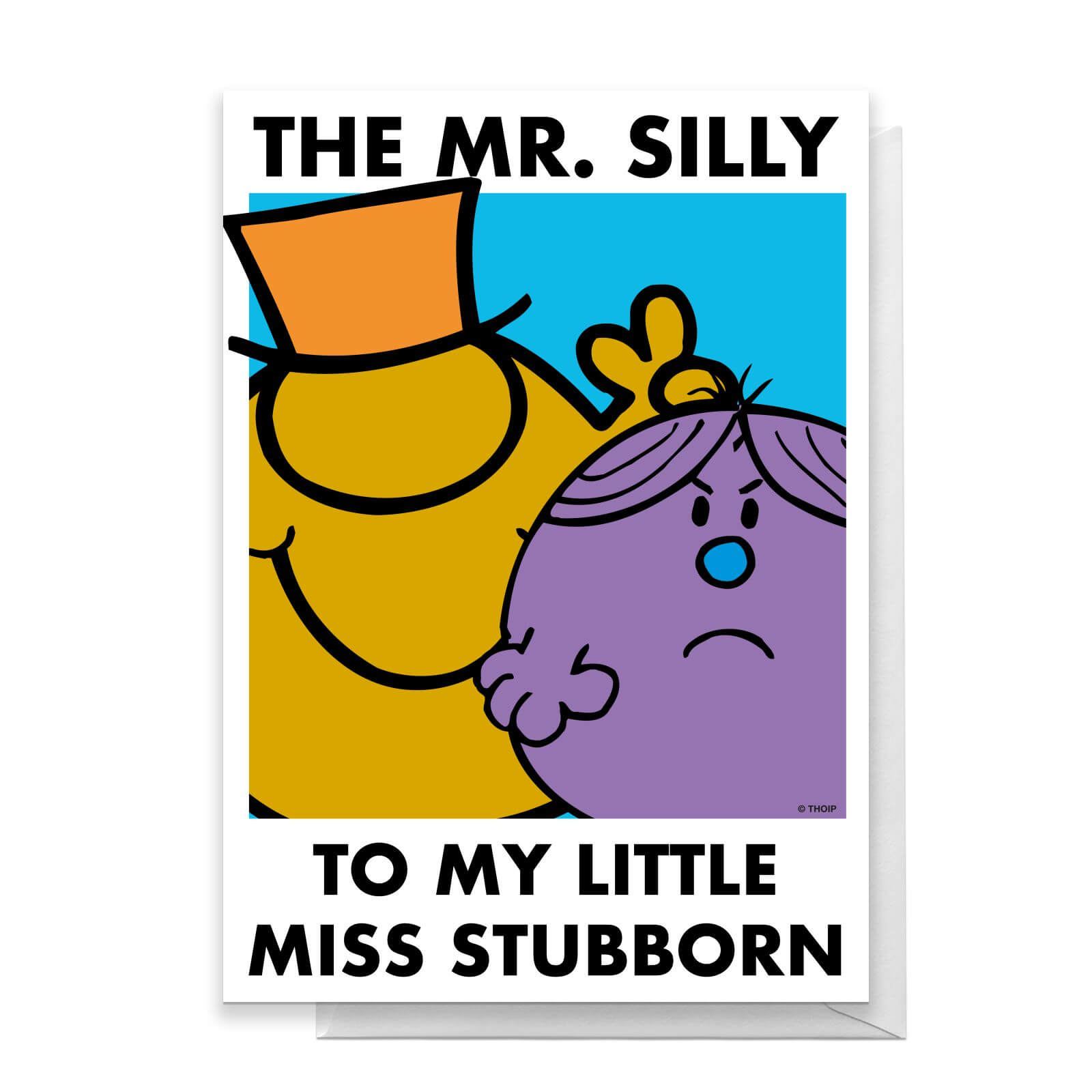 Mr Men & Little Miss The Mr. Silly To My Little Miss Stubborn Greetings Card - Standard Card