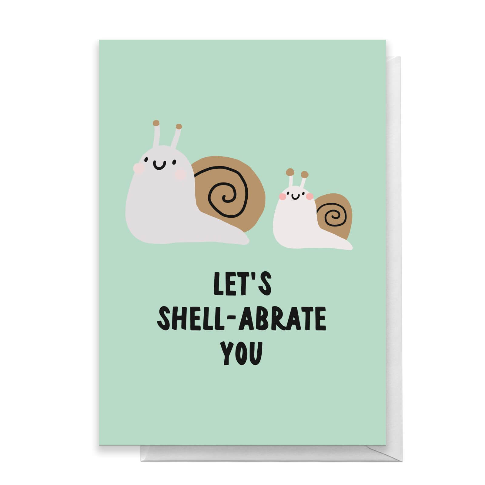 Let's Shell-abrate You Greetings Card - Standard Card
