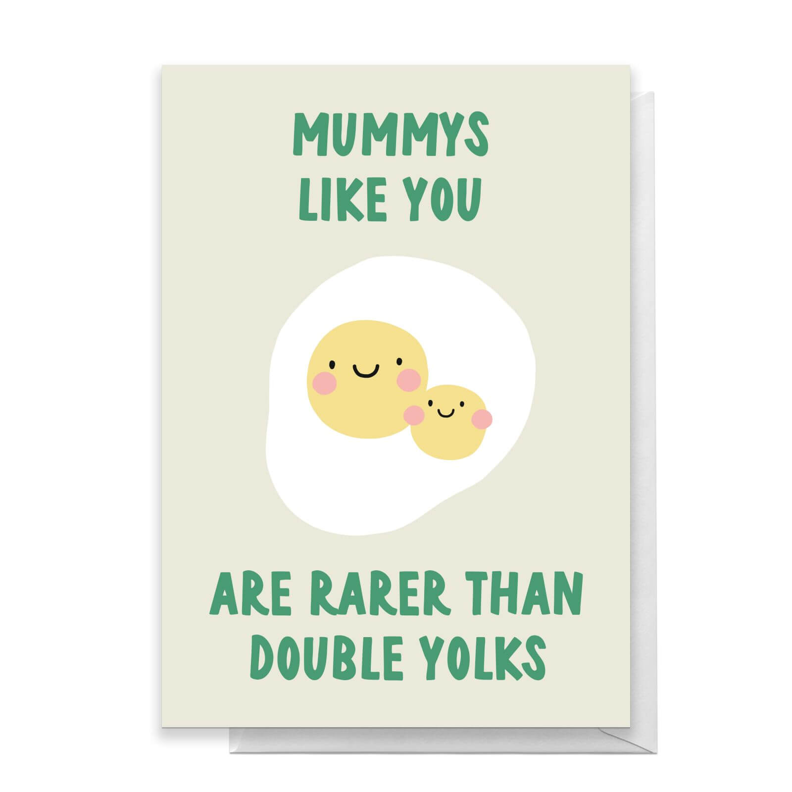 Mummys Like You Are Rarer Than Double Yolks Greetings Card - Standard Card