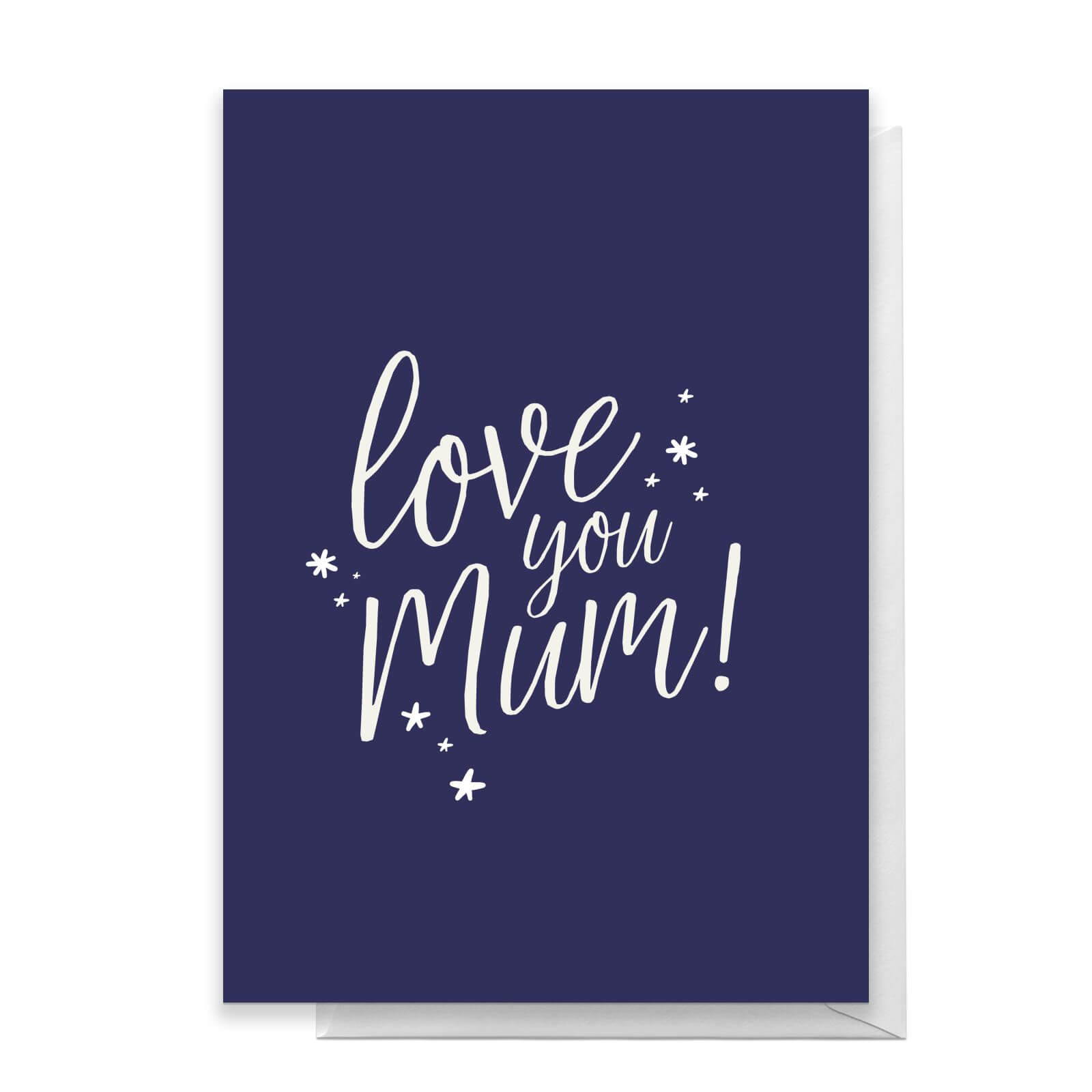 Love You Mum Greetings Card - Standard Card