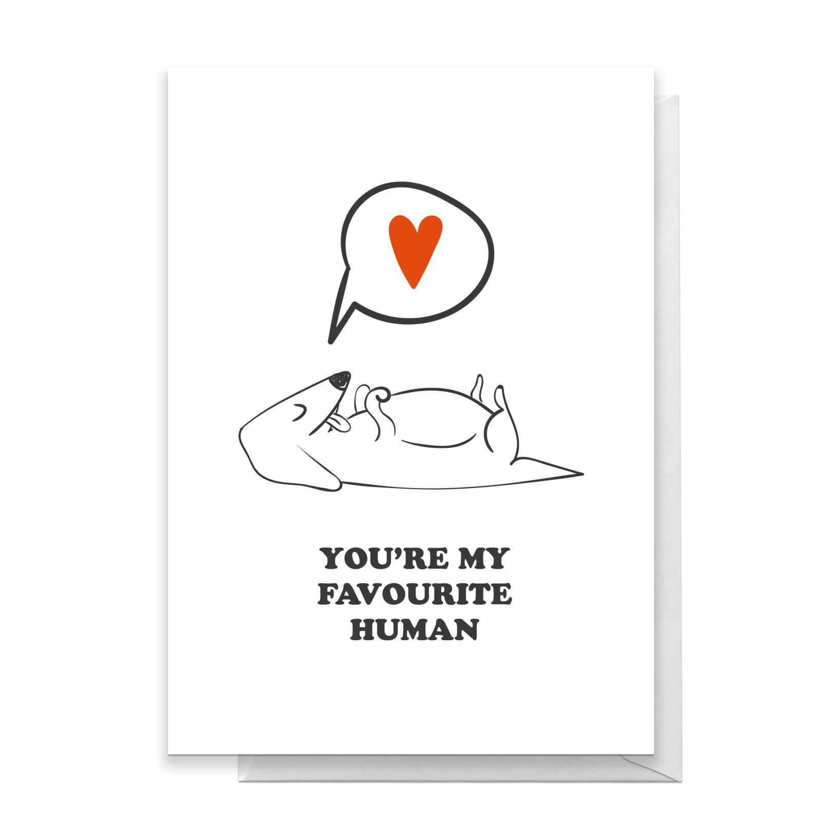 You're My Favourite Human From The Dog Greetings Card - Standard Card