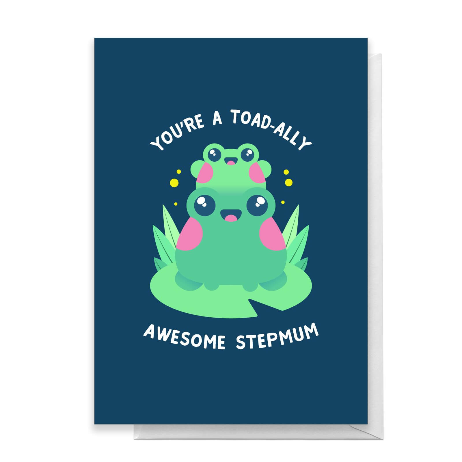 You're A Toad-ally Awesome Stepmum Greetings Card - Standard Card
