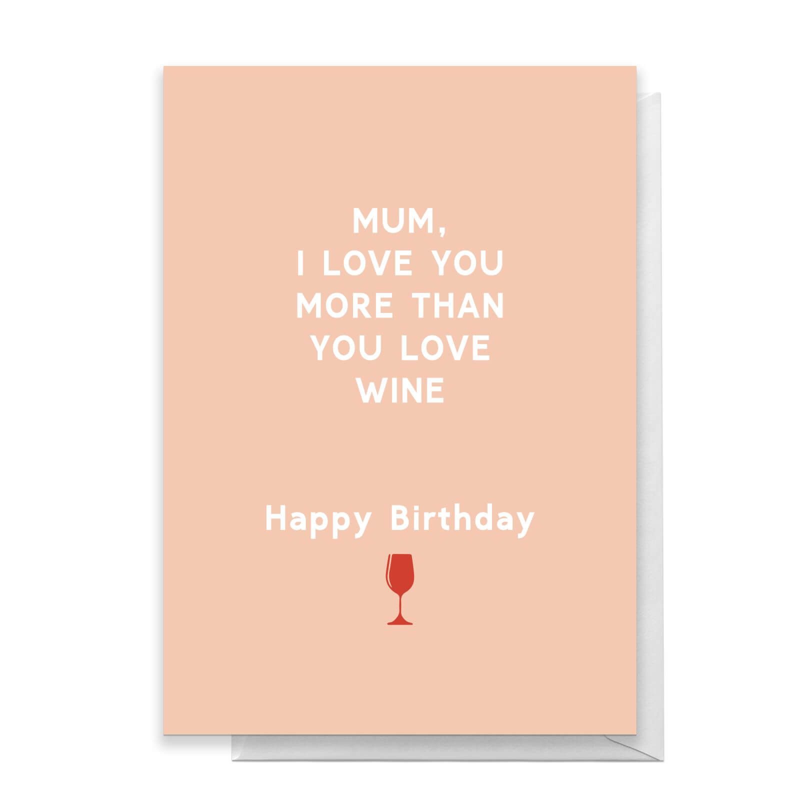Mum Birthday Wine Greetings Card - Large Card