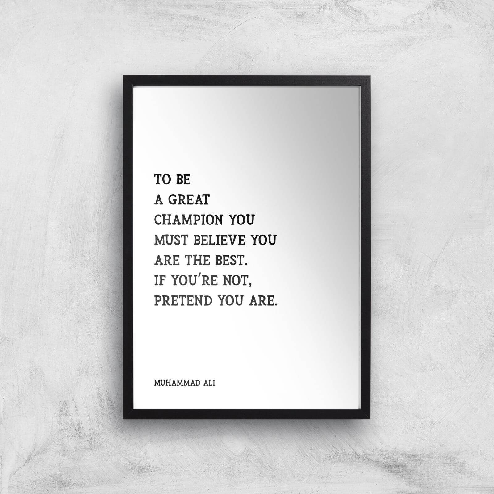 Muhammad Ali Quote Giclee Art Print - A4 - Black Frame