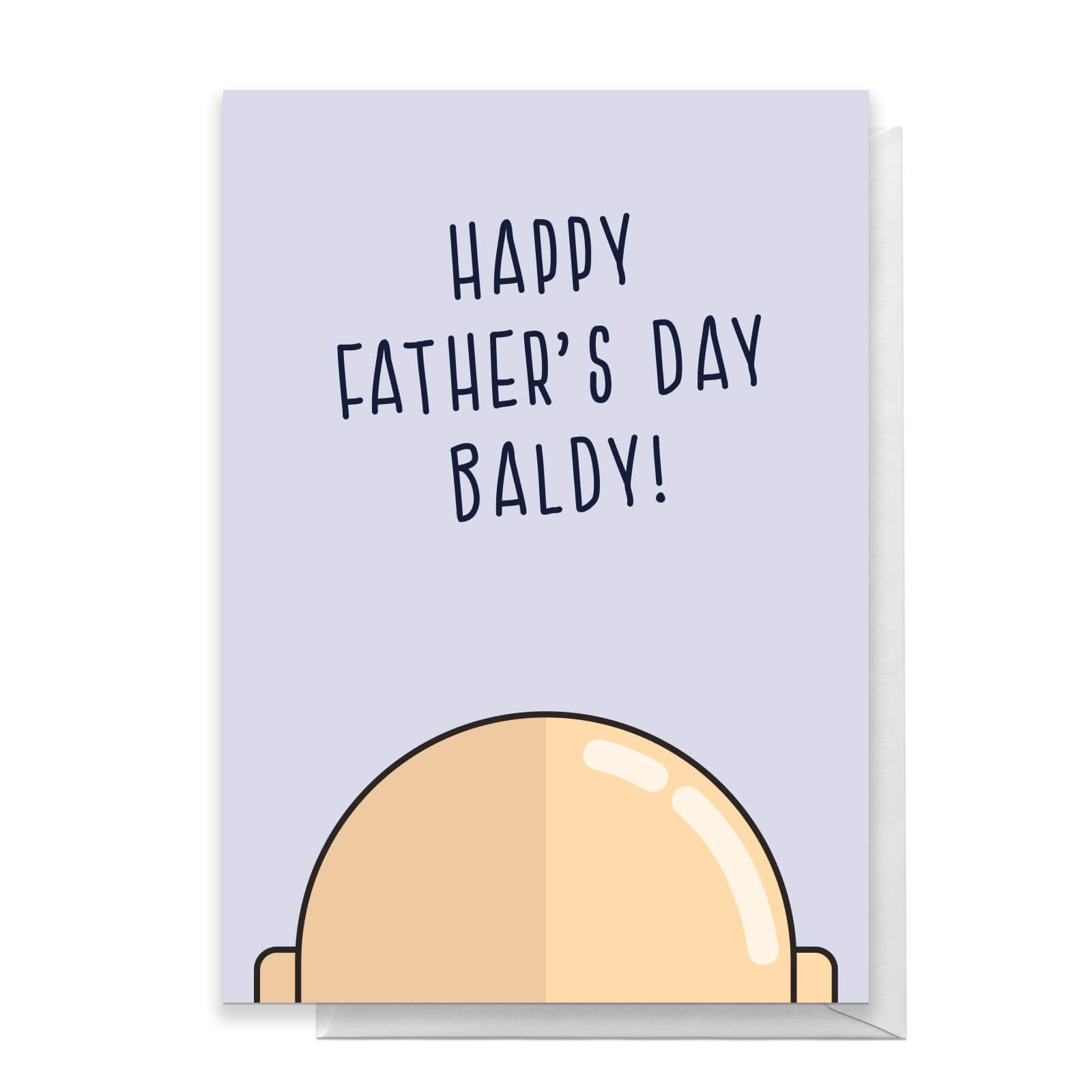Happy Father's Day Baldy! Greetings Card - Standard Card