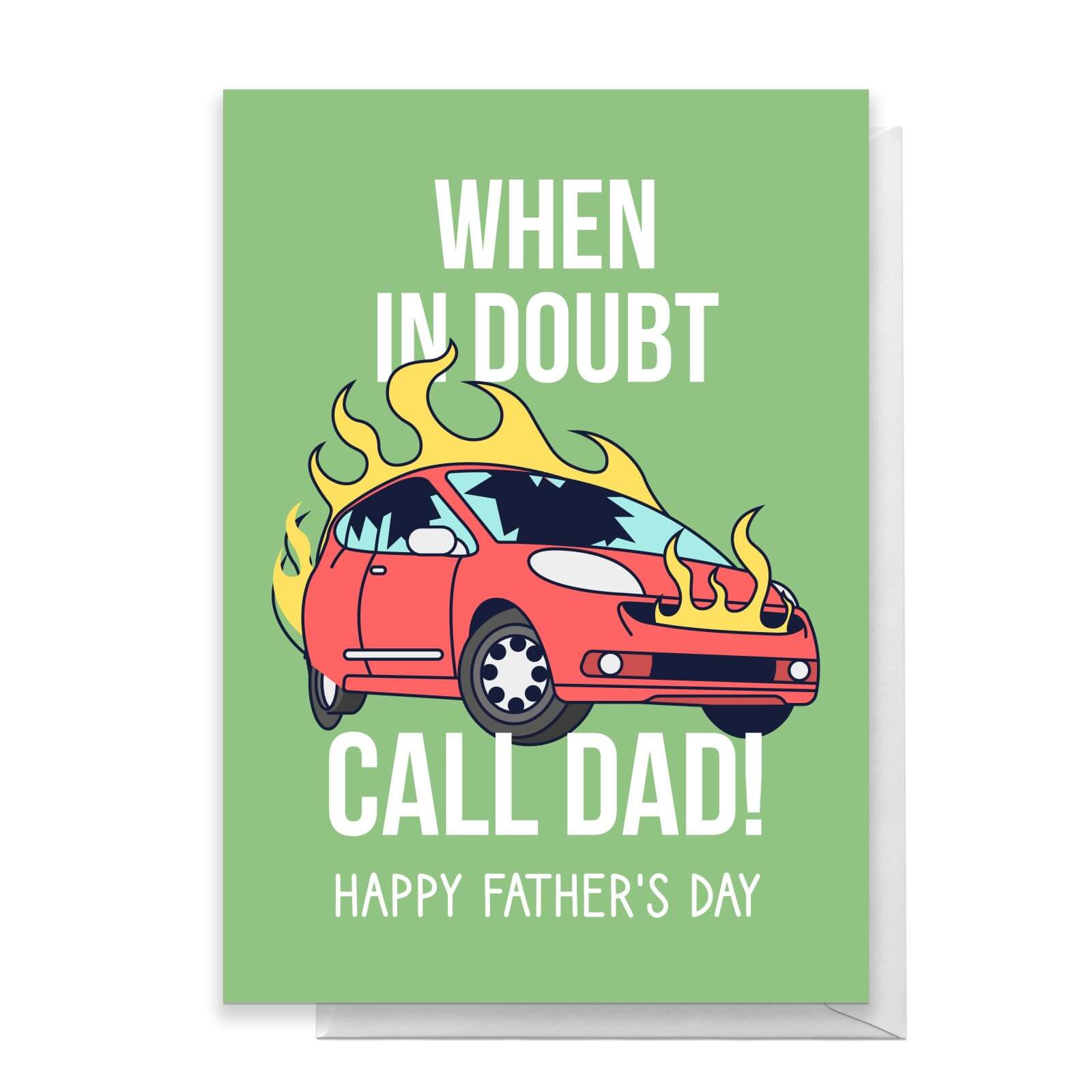 When In Doubt Call Dad! Greetings Card - Large Card
