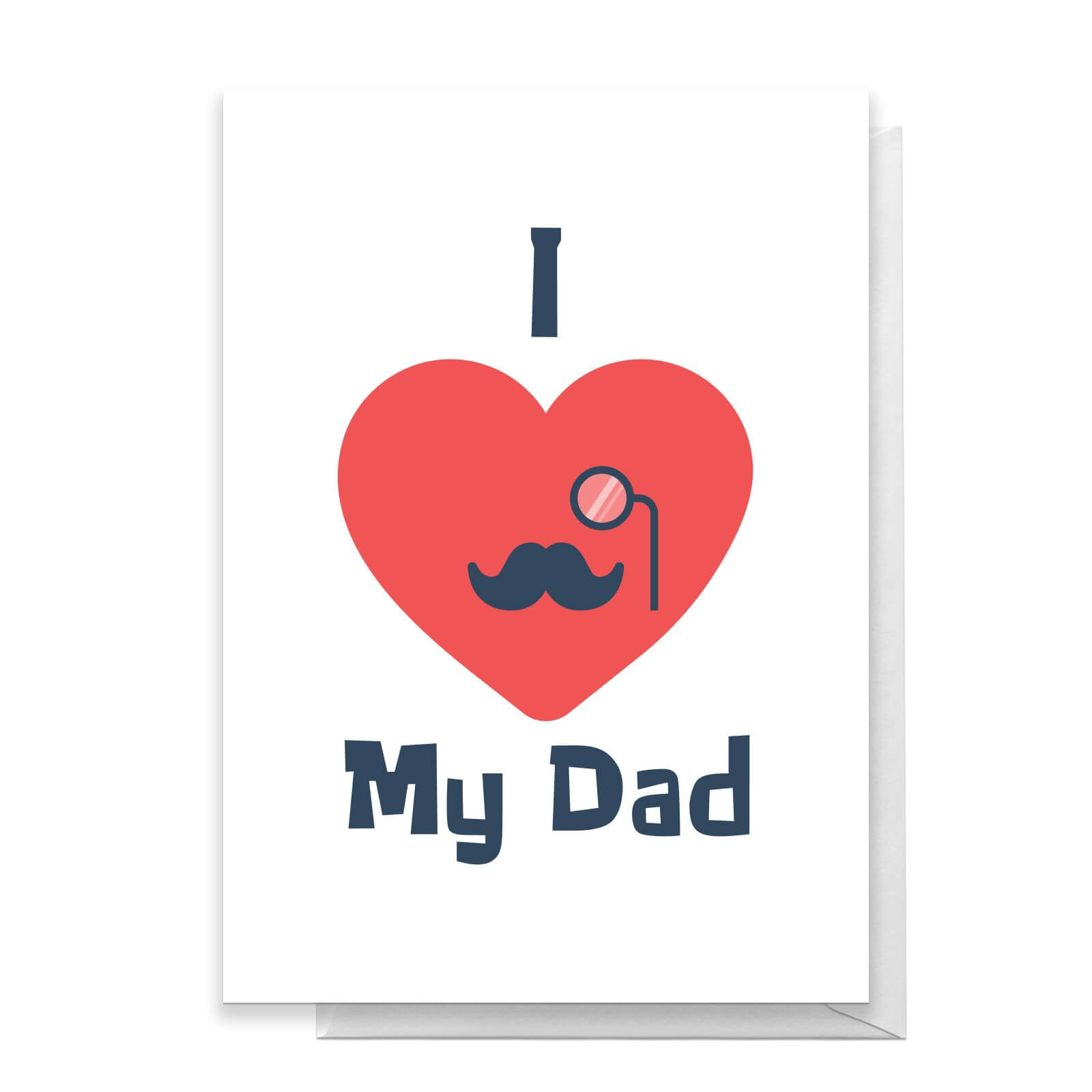 I Love My Dad Greetings Card - Giant Card