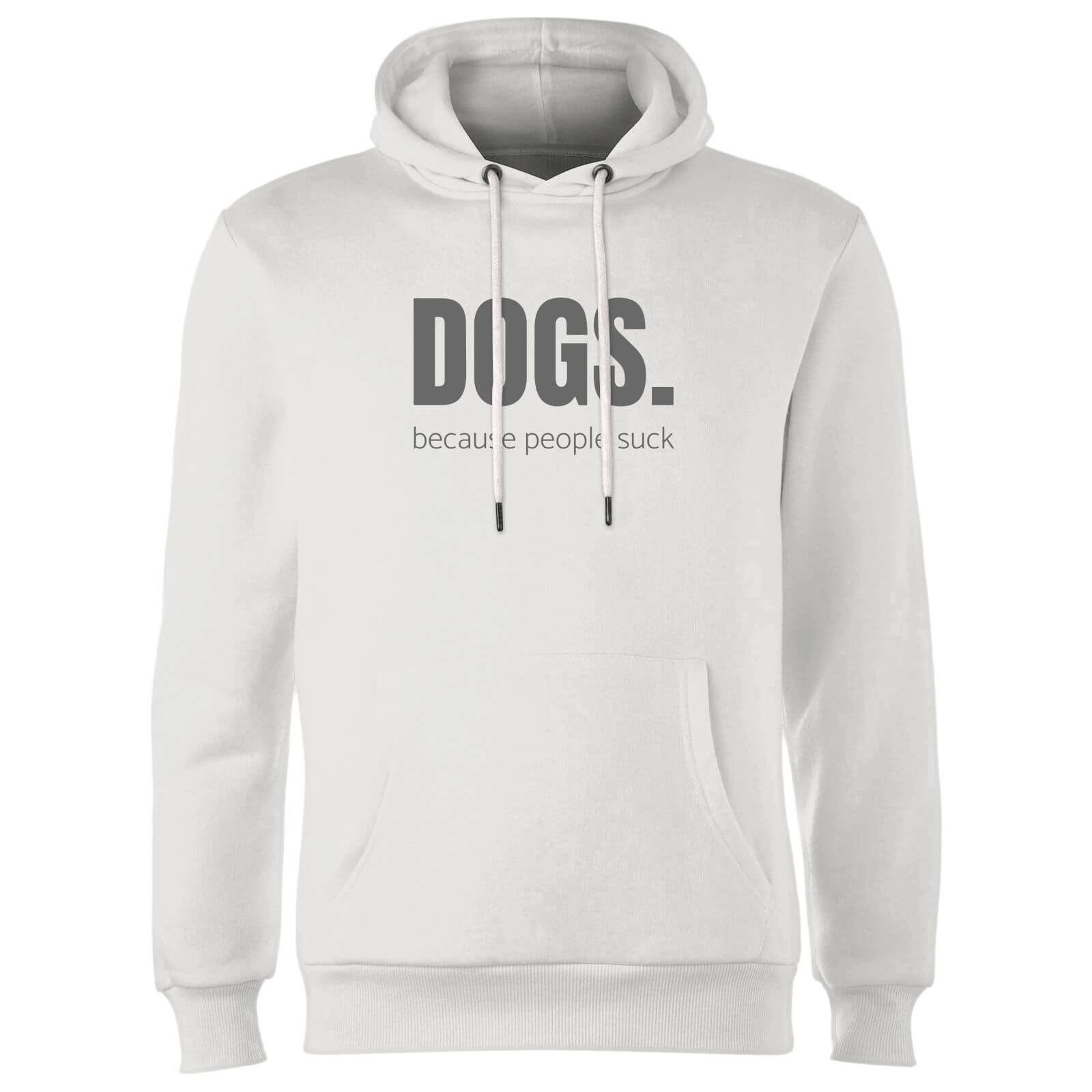 Dogs Because People Suck Hoodie - White - M - White