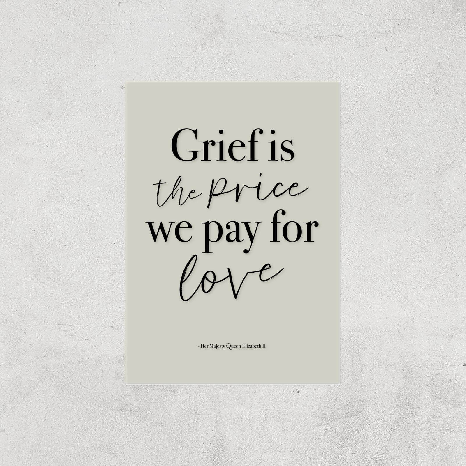 Grief Is The Price We Pay For Love Giclee Art Print - A4 - Print Only