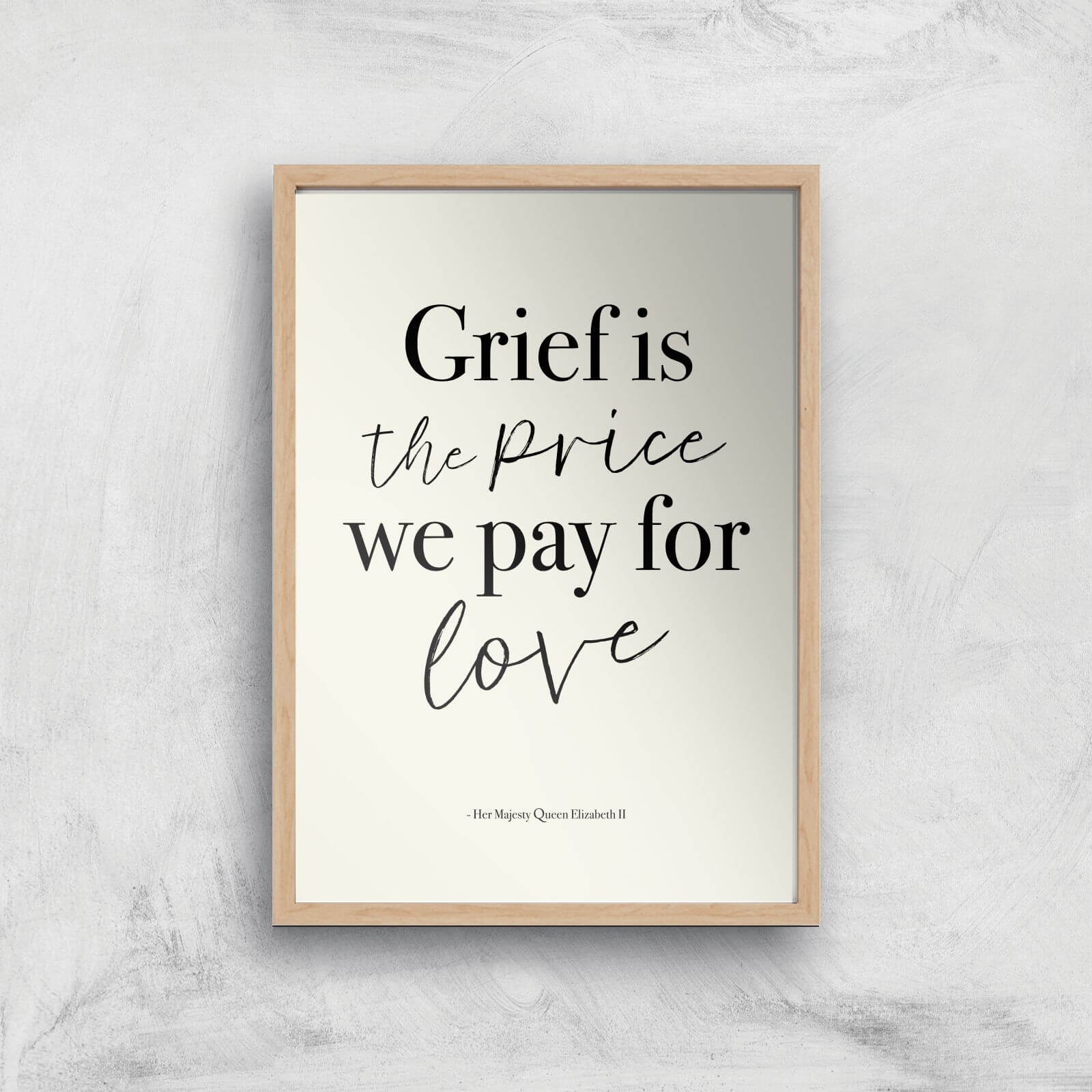 Grief Is The Price We Pay For Love Giclee Art Print - A3 - Wooden Frame