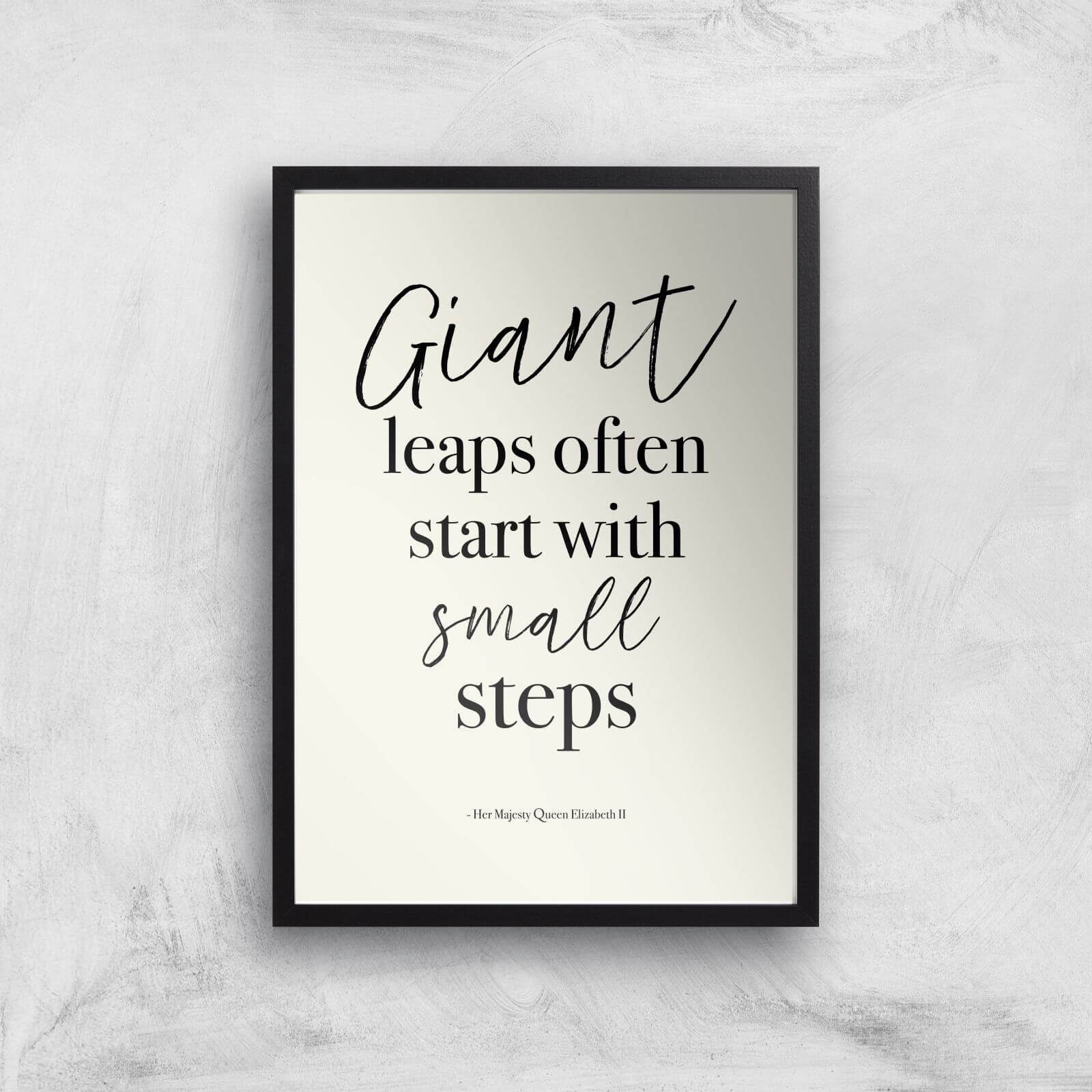 Giant Leaps Start With Small Steps Giclee Art Print - A4 - Black Frame