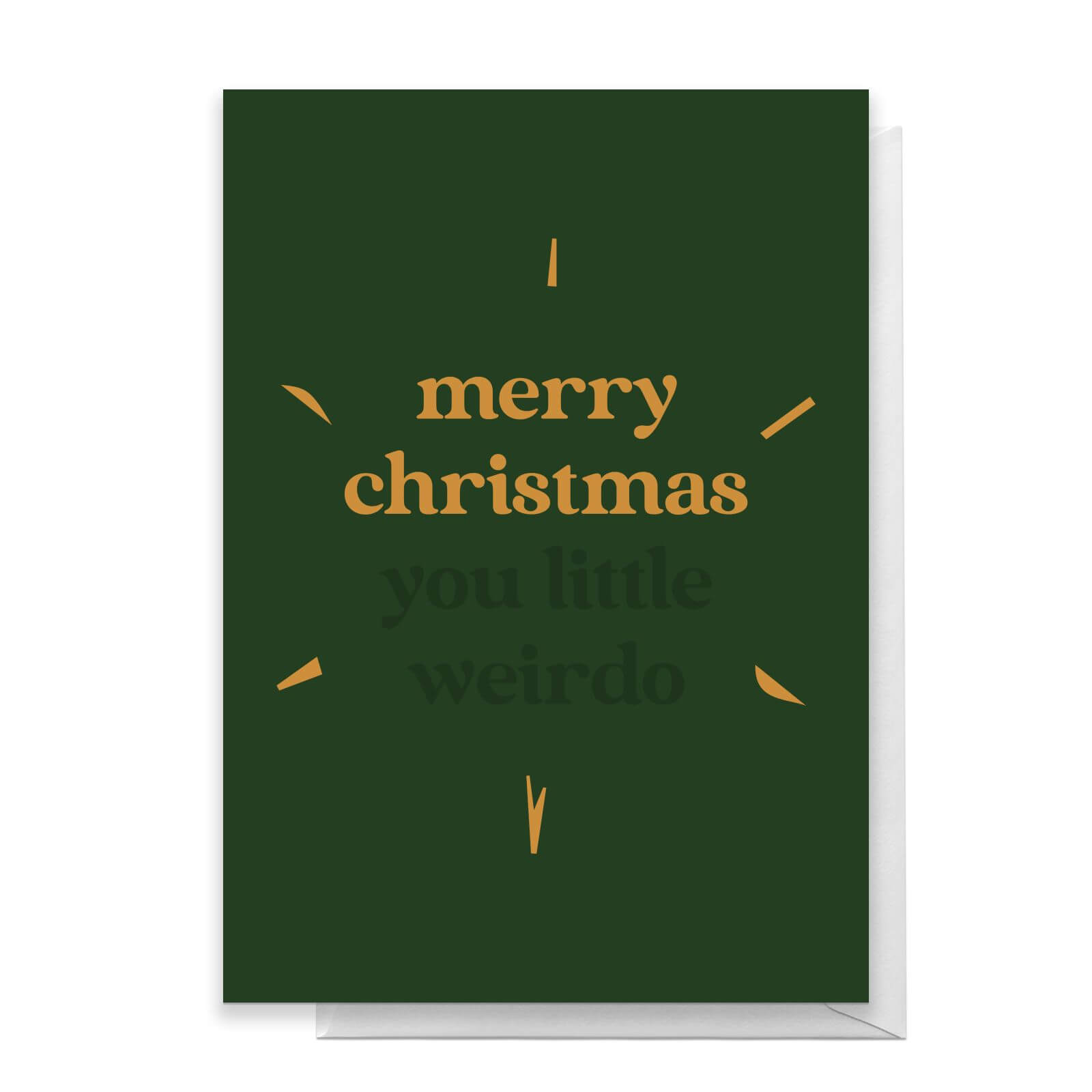 Merry Christmas You Little Weirdo Greetings Card - Giant Card