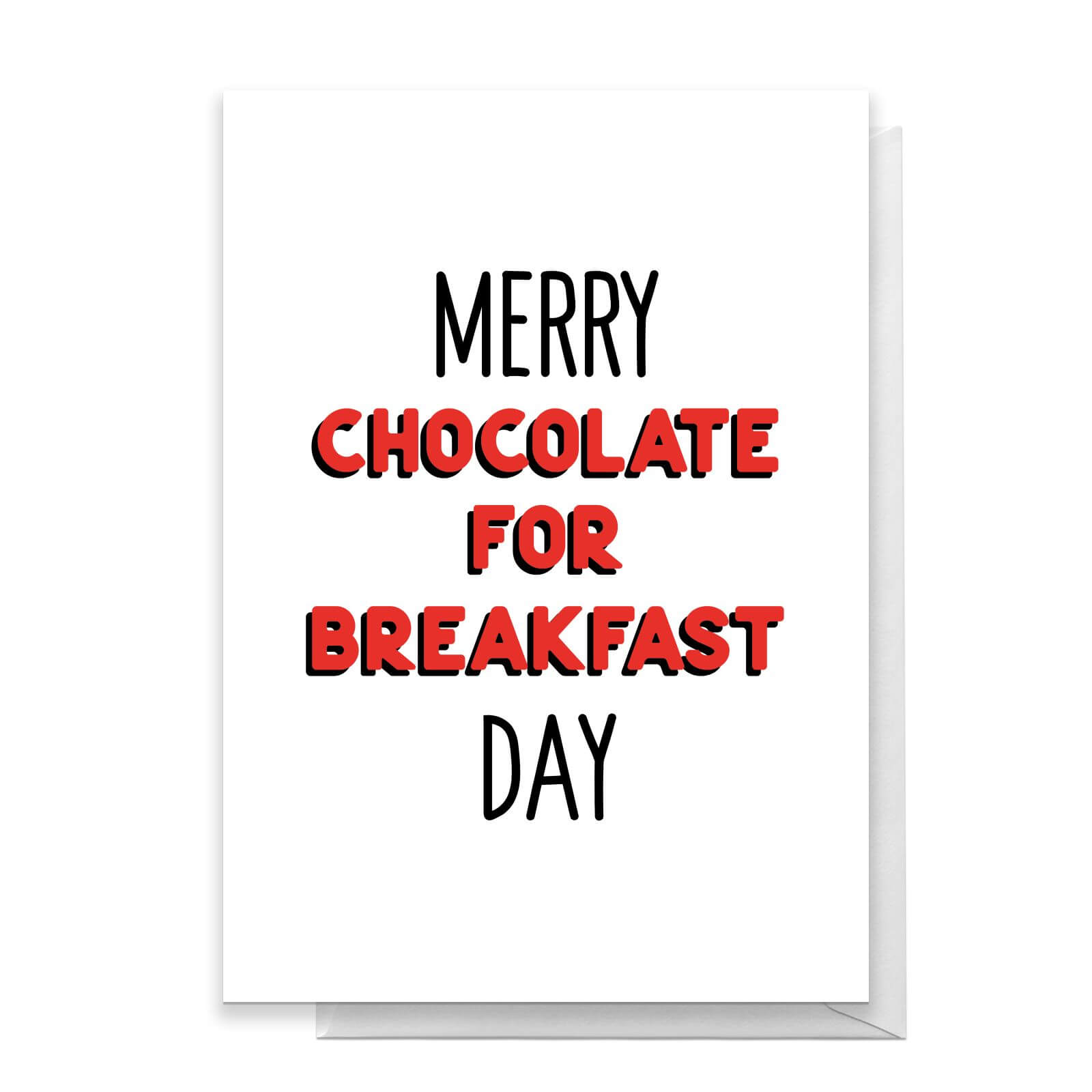 Merry Chocolate For Breakfast Day Greetings Card - Giant Card