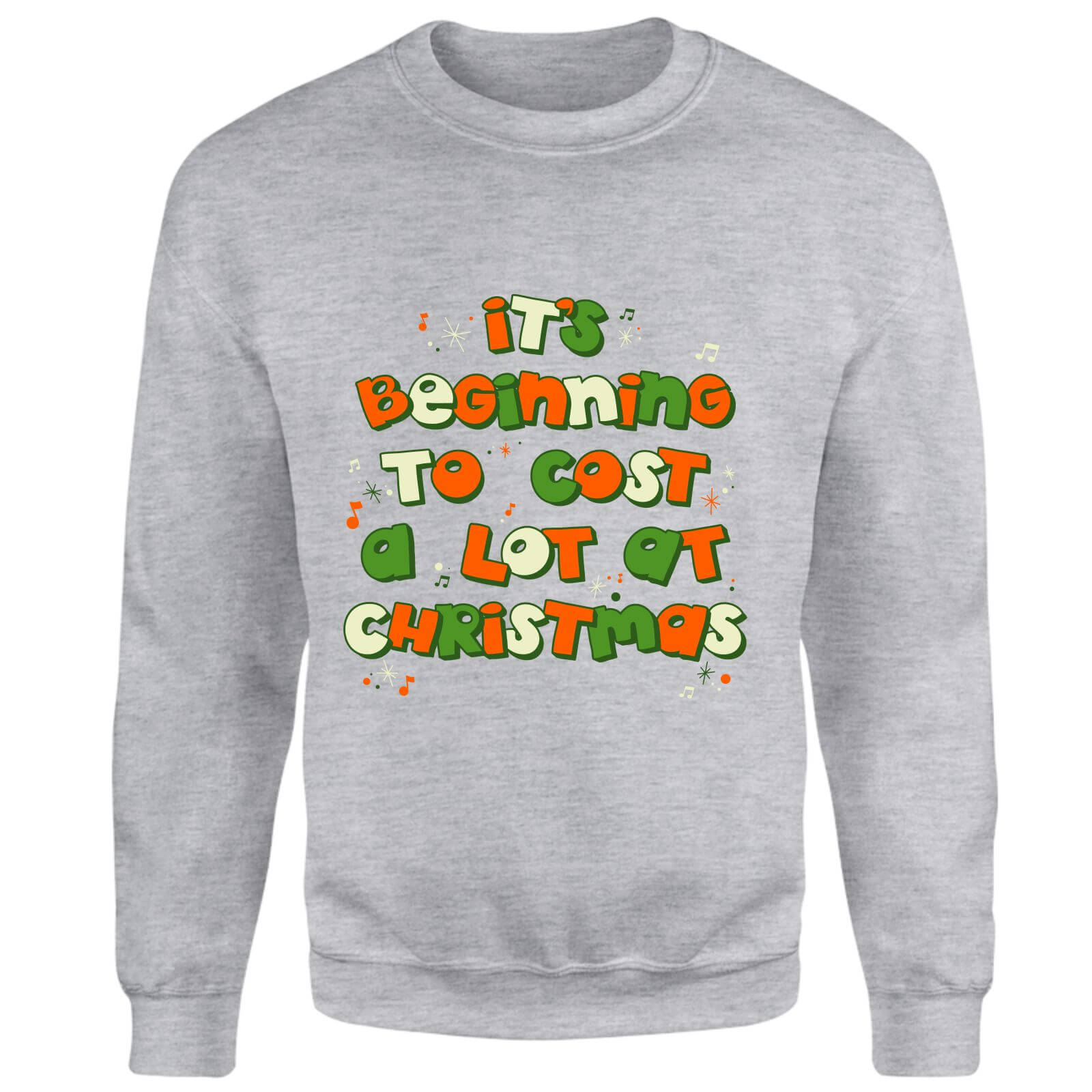 It's Beginning To Cost A Lot At Christmas Sweatshirt - Grey - XS - Grey